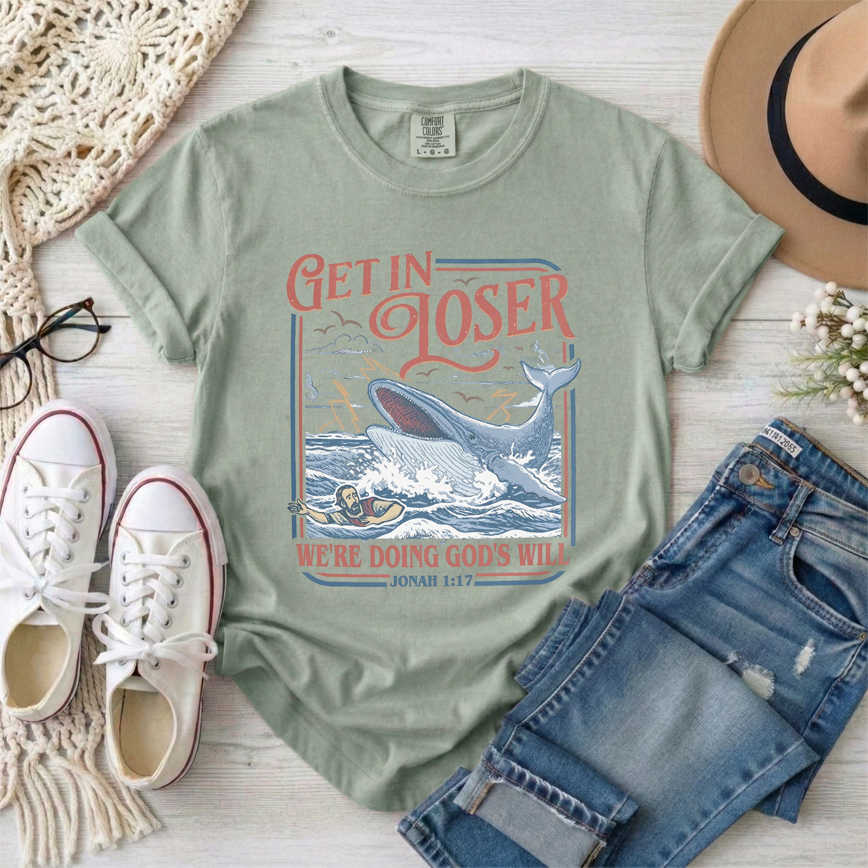 Get in Loser Jonah 1:17 Funny Christian T-Shirt