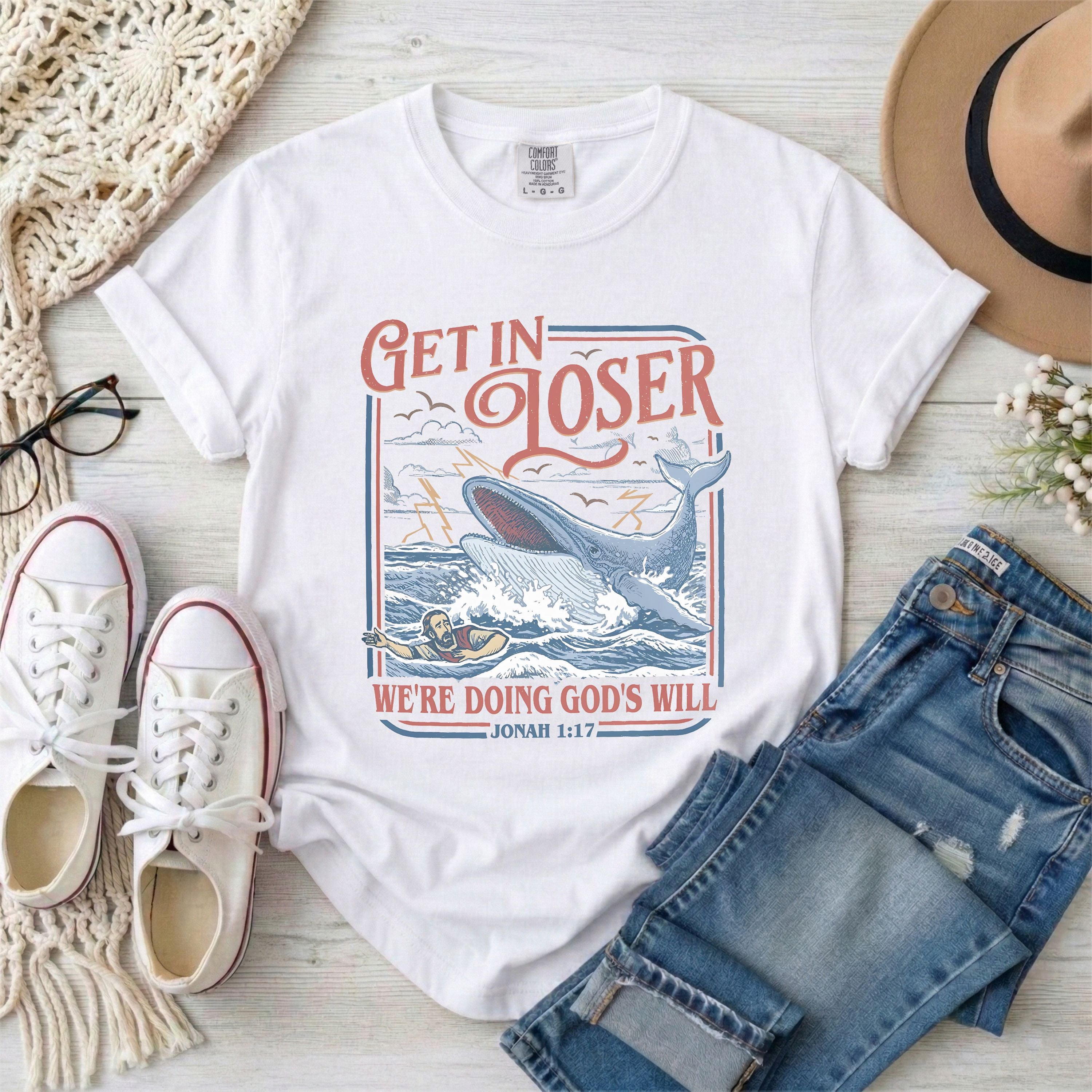 Get in Loser Jonah 1:17 Funny Christian T-Shirt