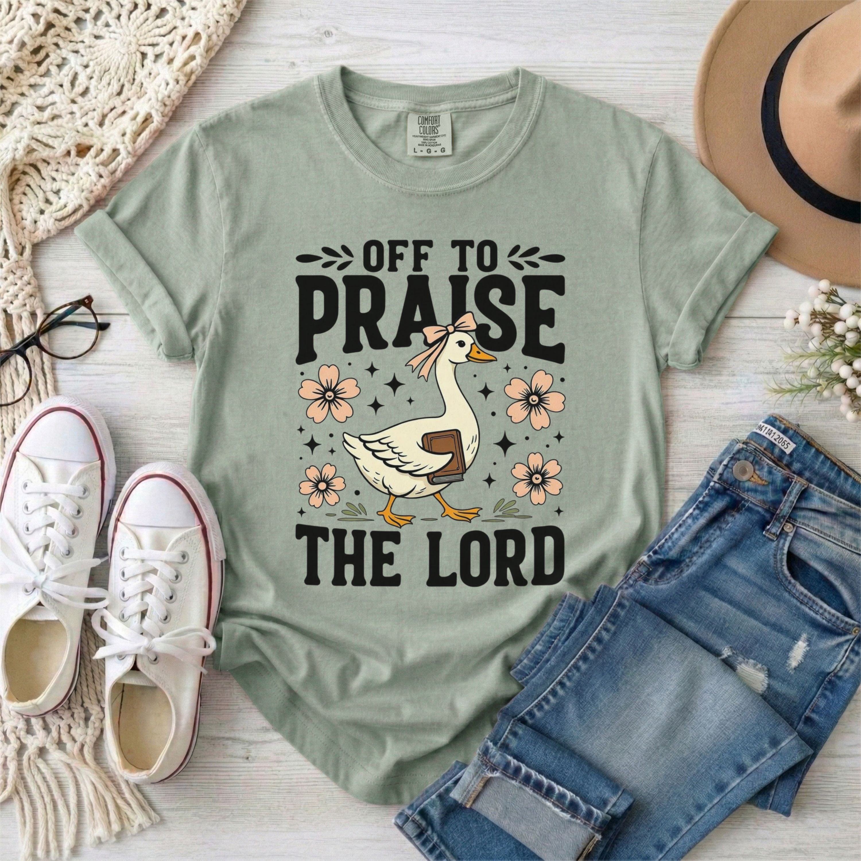 Off To Praise The Lord Funny Goose T-Shirt