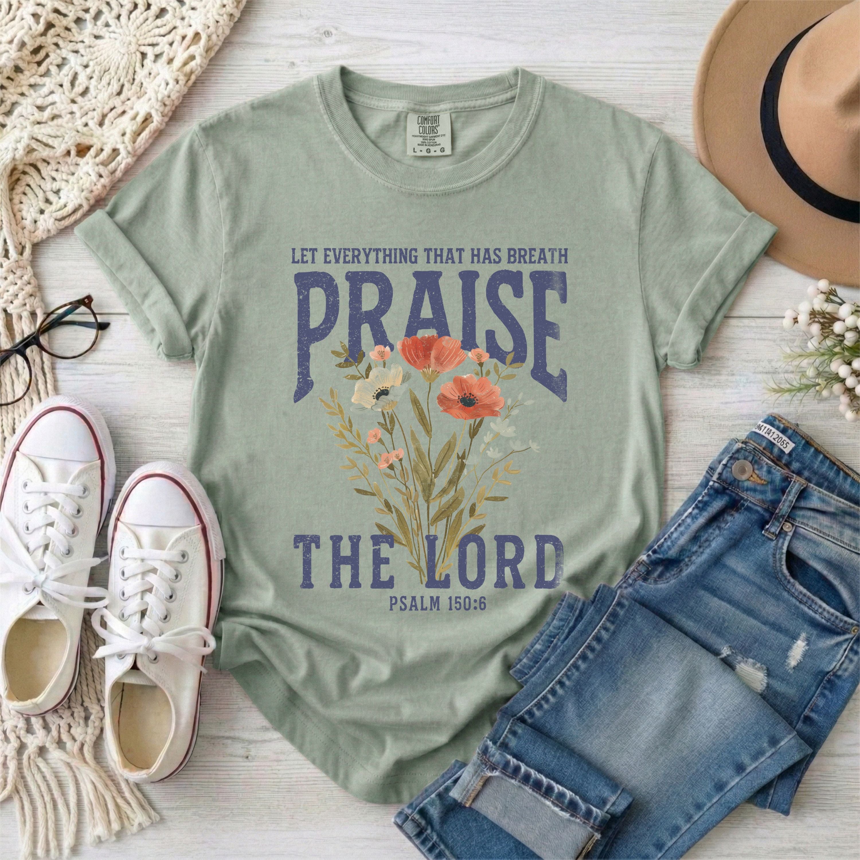 Let Everything That Has Breath Praise The Lord Christian T-Shirt
