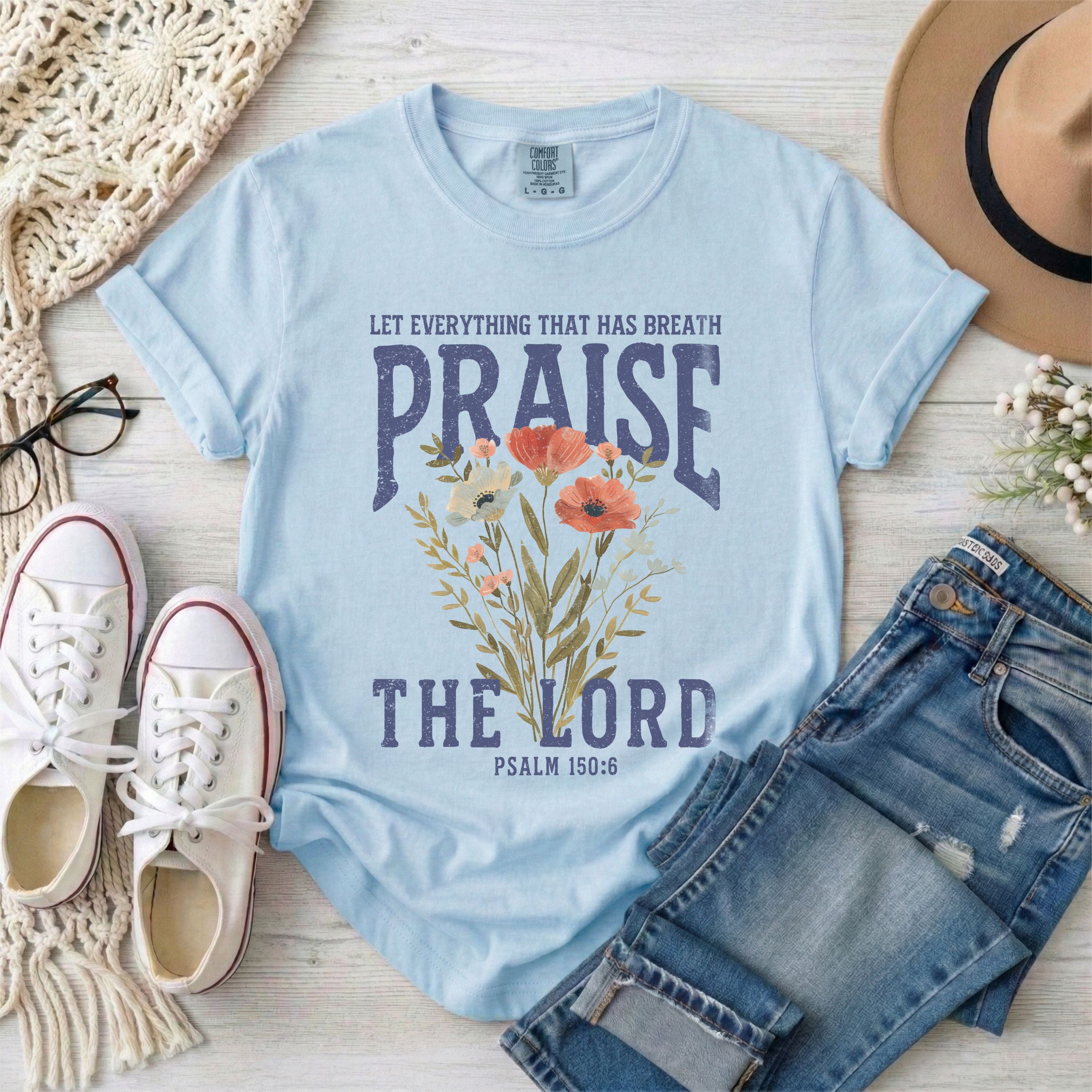 Let Everything That Has Breath Praise The Lord Christian T-Shirt