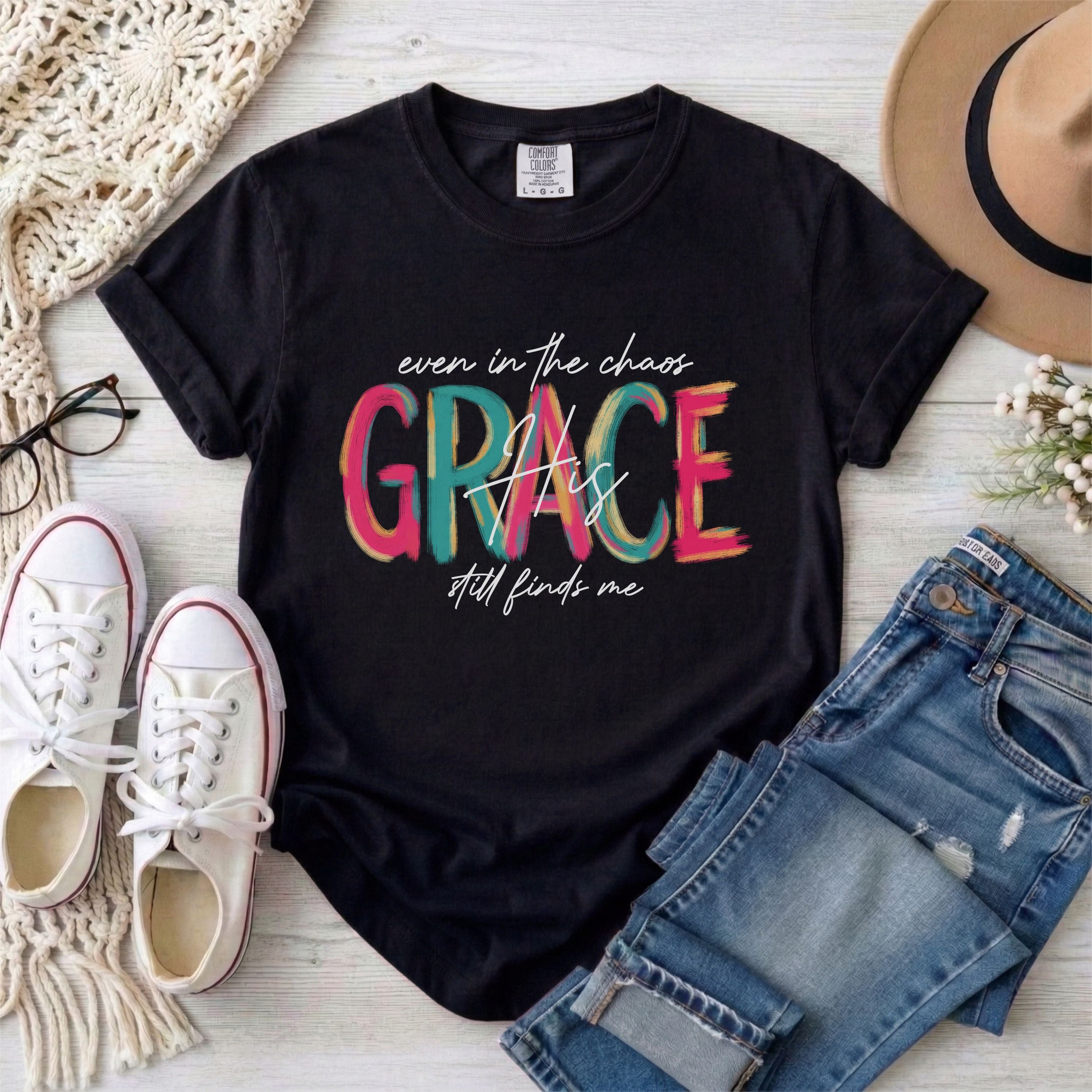 Even in the Chaos His Grace Still Finds Me T-Shirt