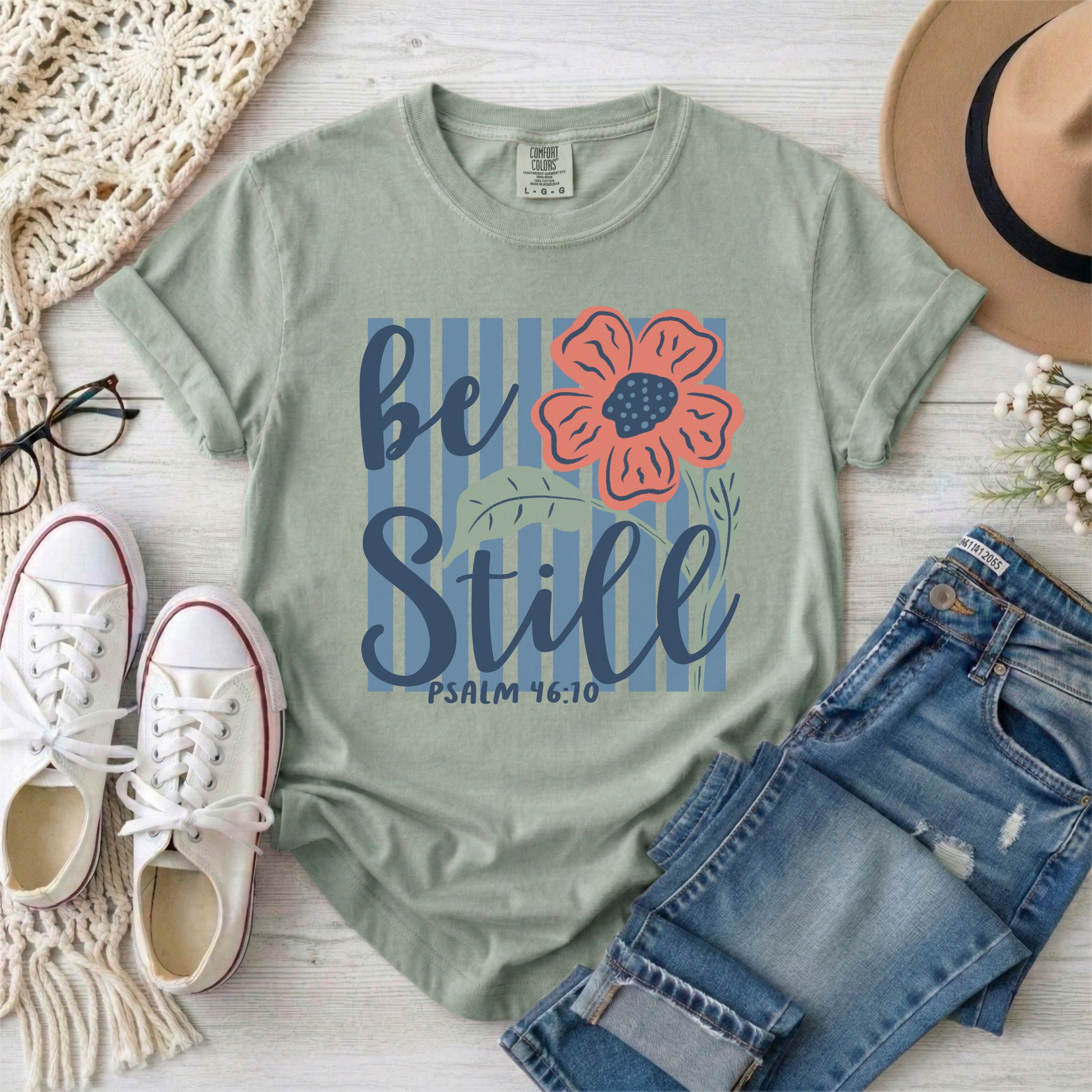 Be Still and Know Psalm 46:10 T-Shirt