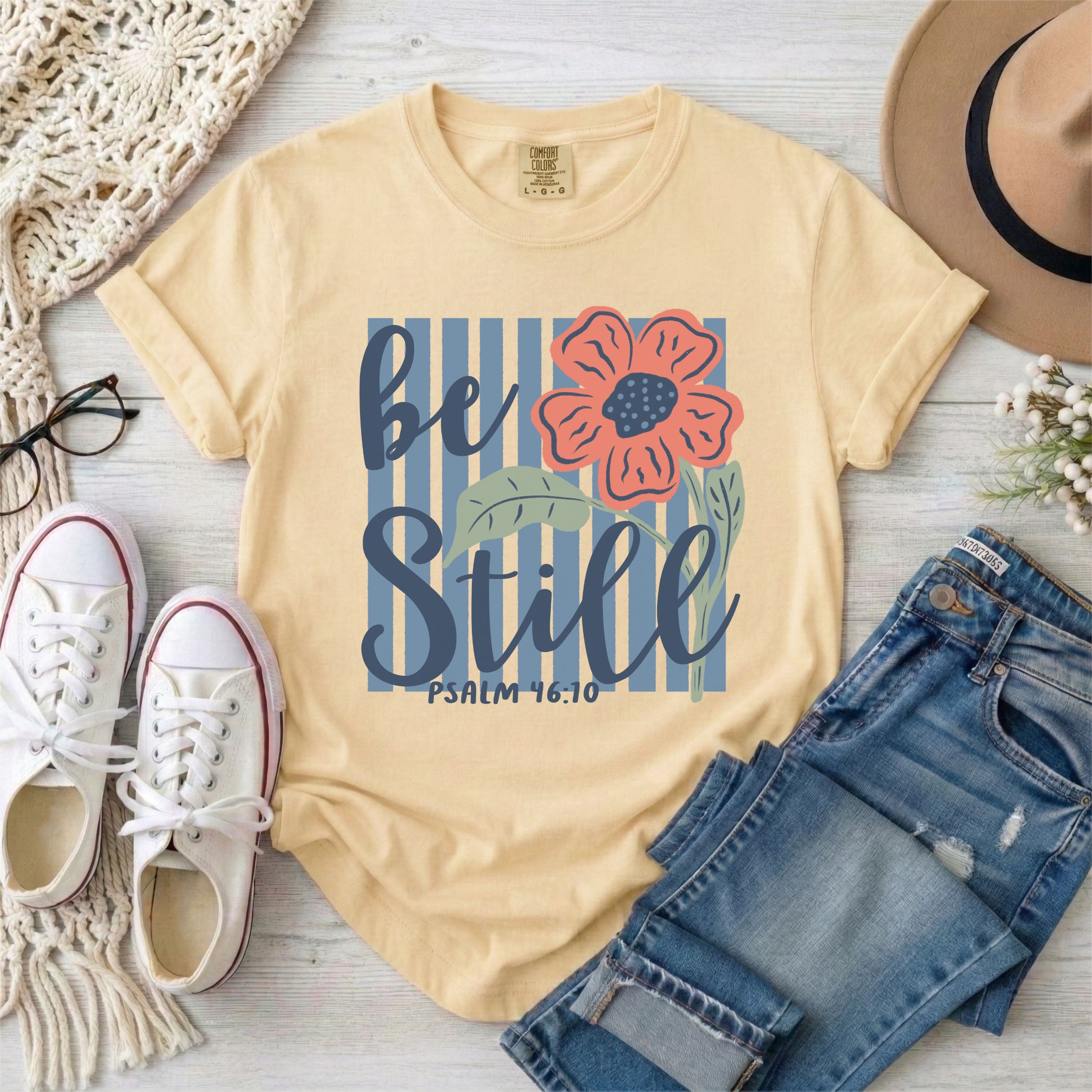 Be Still and Know Psalm 46:10 T-Shirt