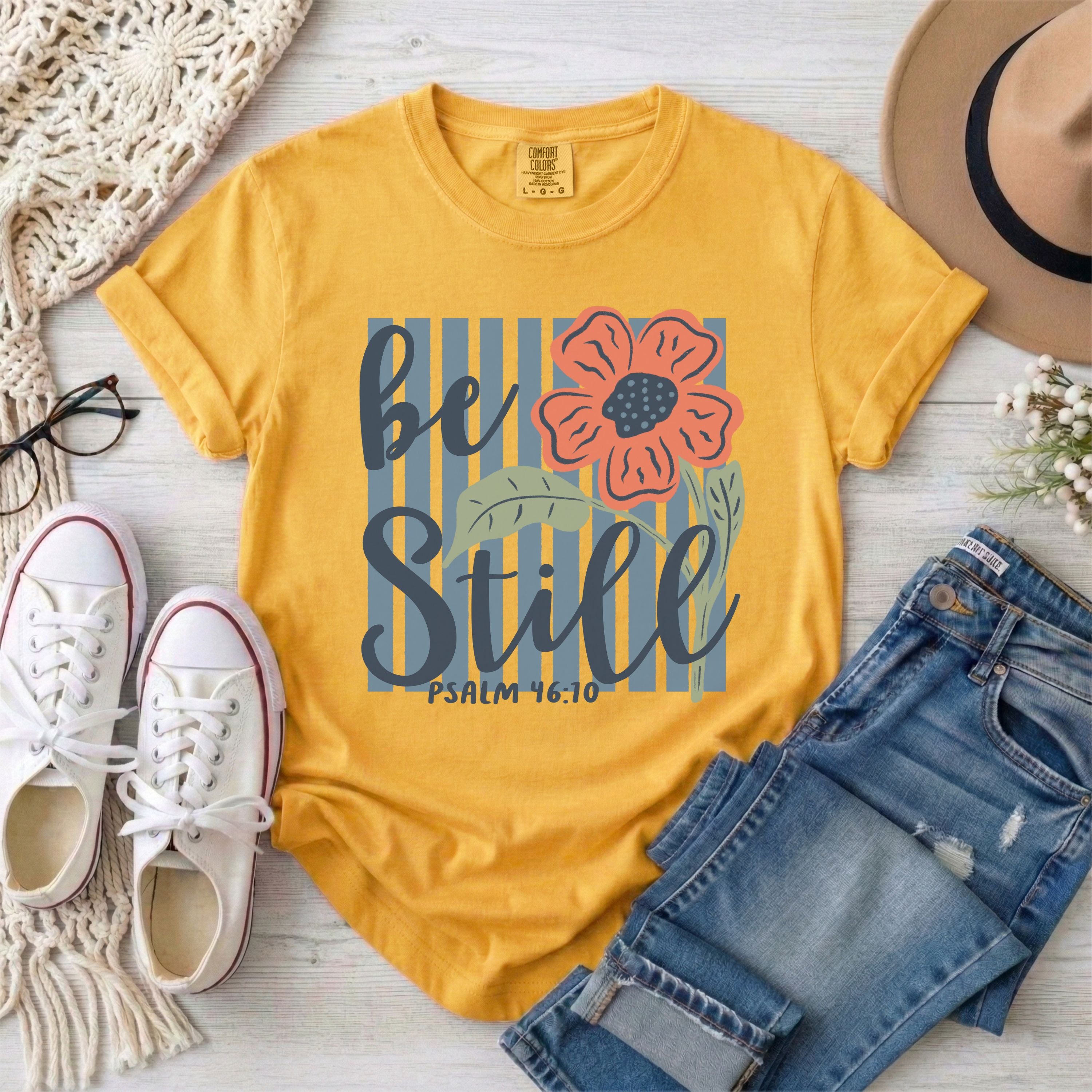 Be Still and Know Psalm 46:10 T-Shirt