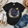 His Grace Is Enough, 2 Corinthians 12:9 T-Shirt