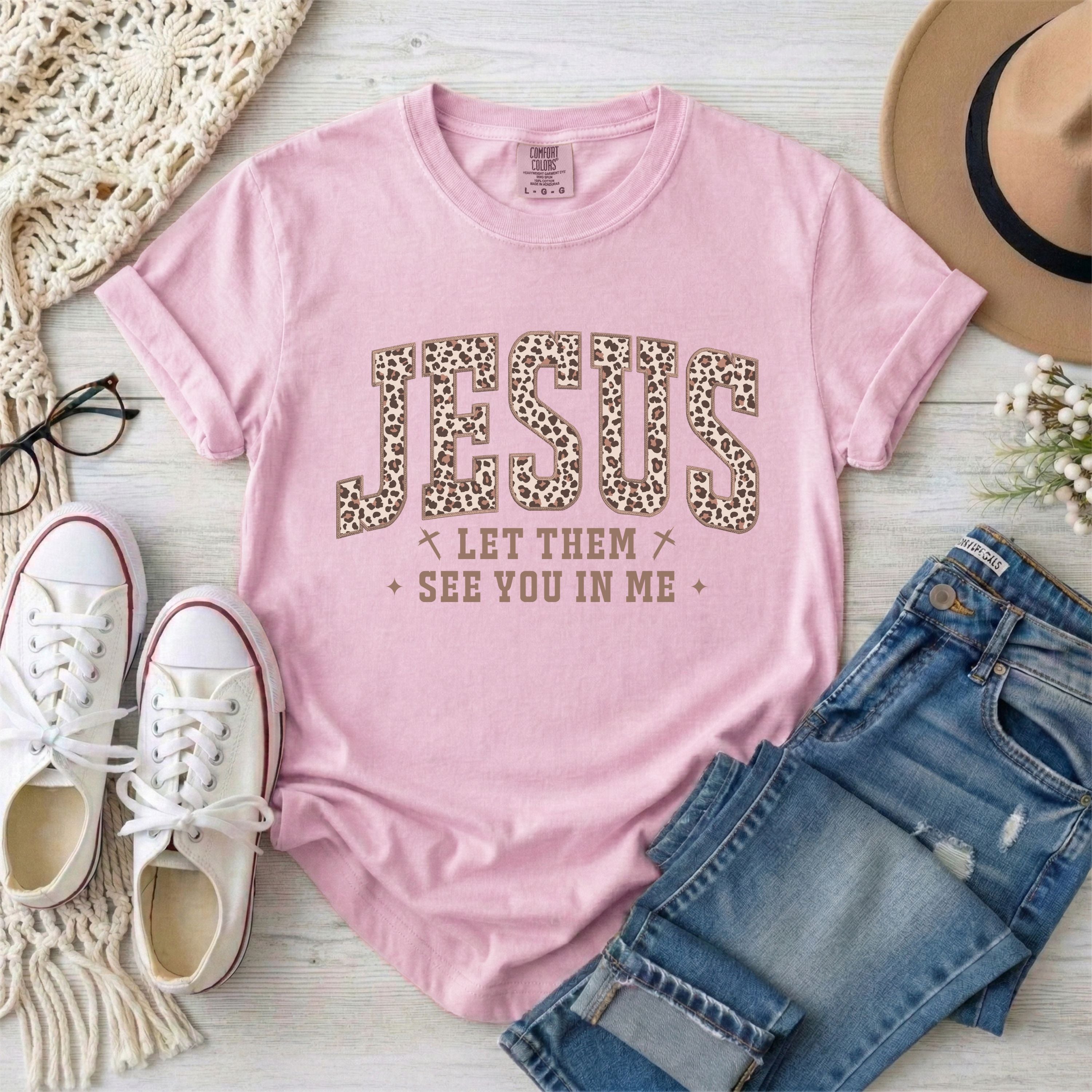 Leopard Print Jesus Let Them See You In Me T-Shirt
