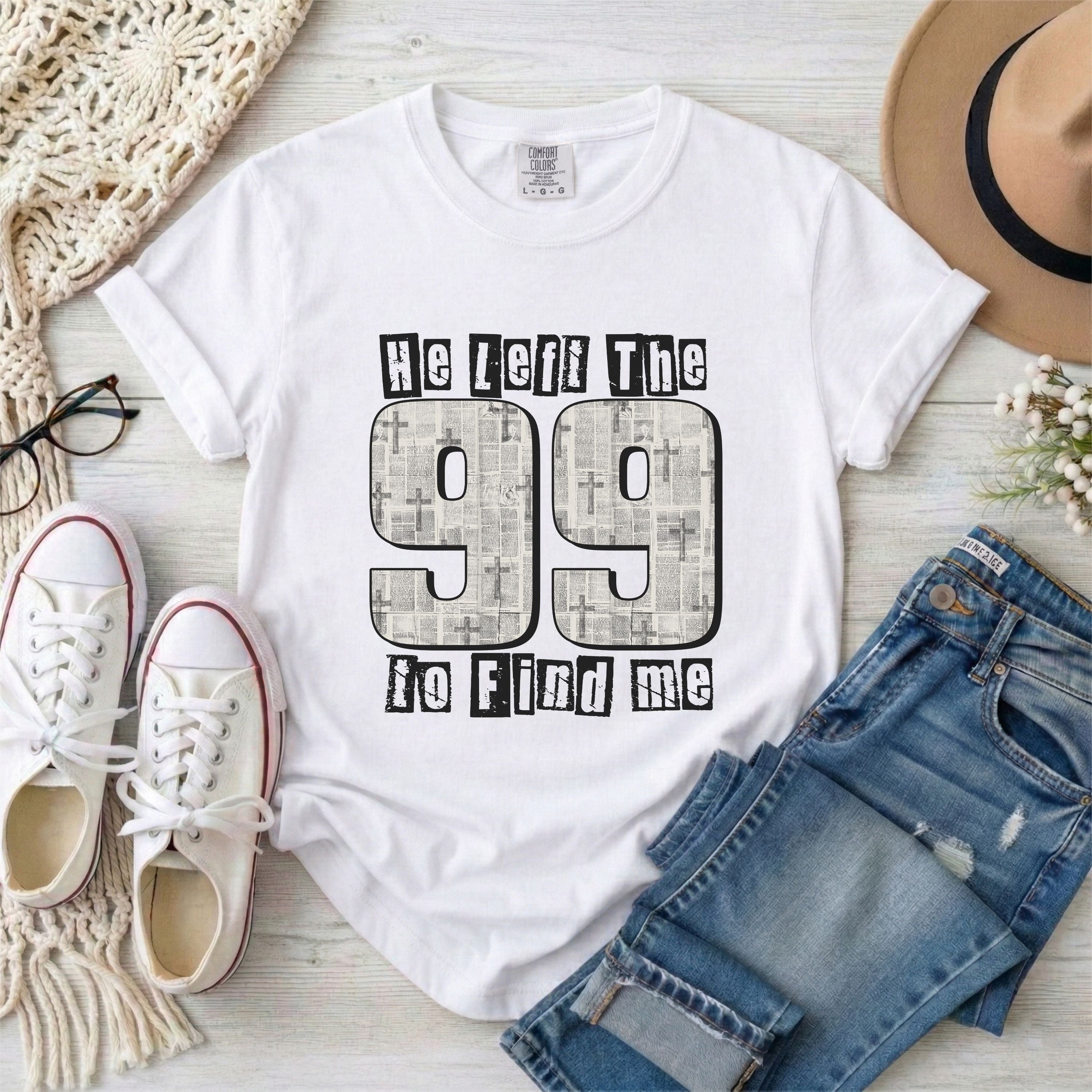 He Left the 99 to Find Me Christian T-Shirt