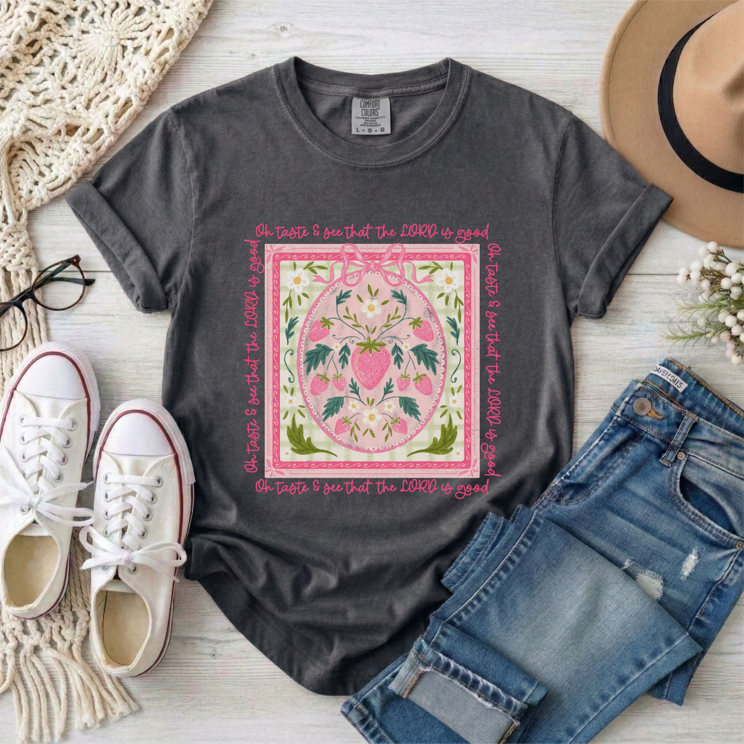 Oh Taste and See That the Lord is Good, Psalm 34:8 T-Shirt