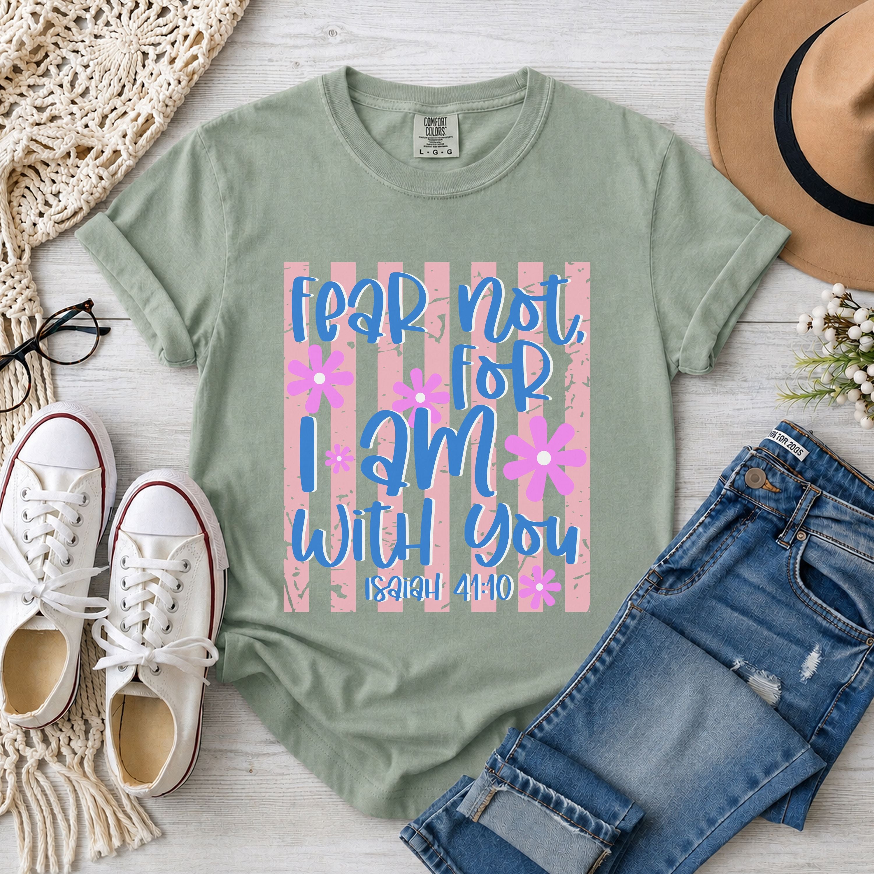Fear Fear Not For I Am With You Isaiah 41:10, Floral Stripes T-Shirt