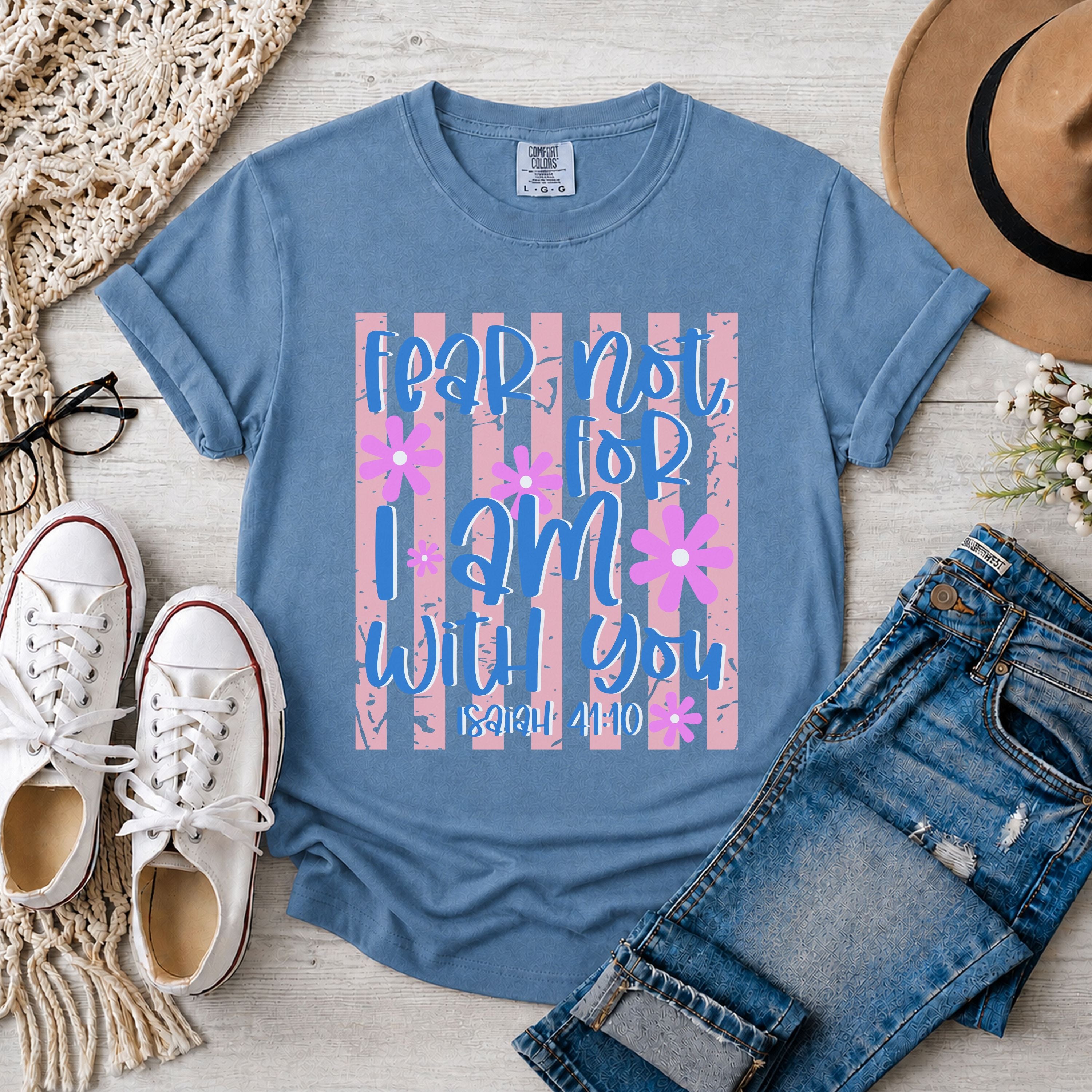 Fear Fear Not For I Am With You Isaiah 41:10, Floral Stripes T-Shirt