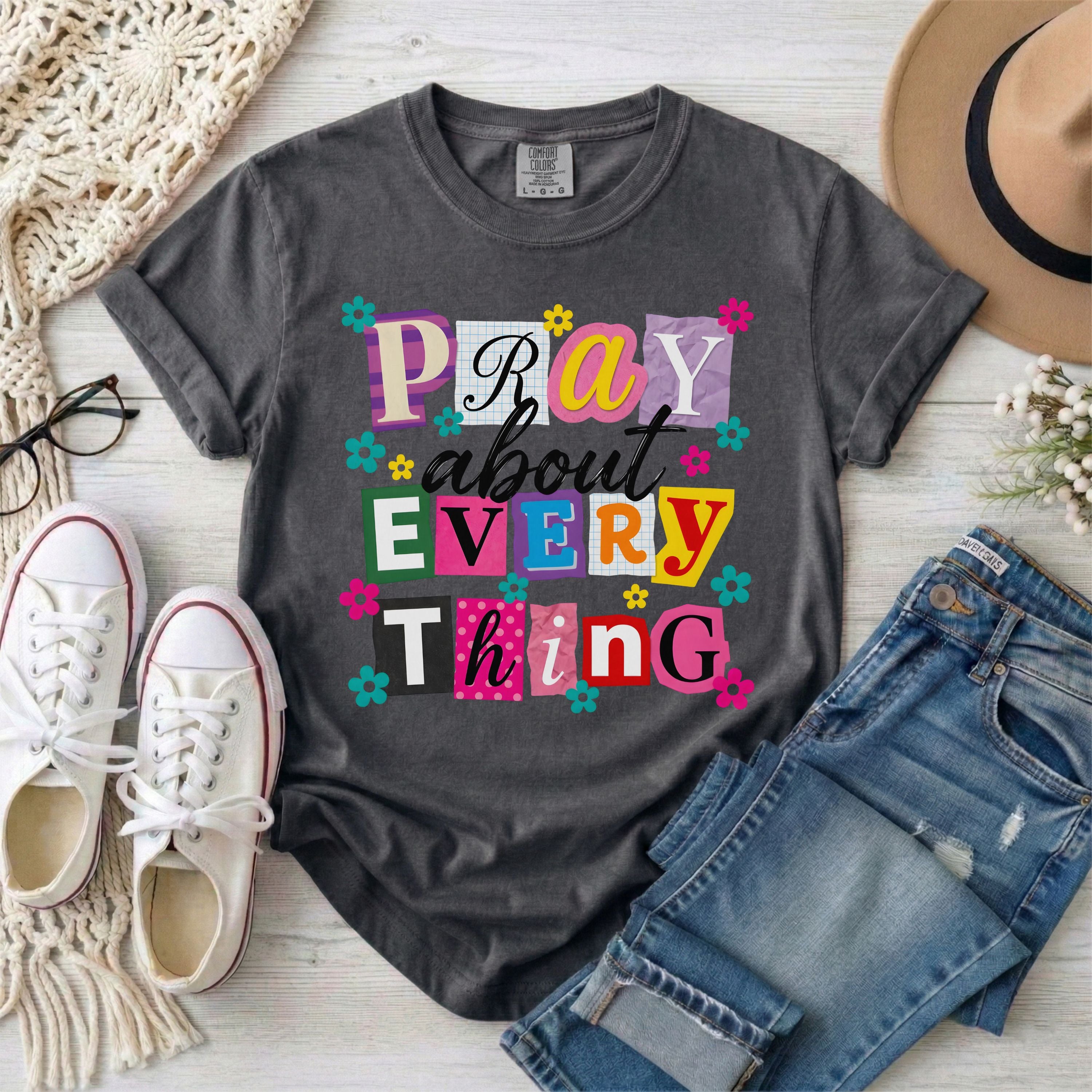Pray About Everything Christian T-Shirt