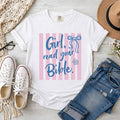 Girl Read Your Bible T-Shirt