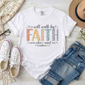 I Will Walk by Faith Christian T-Shirt