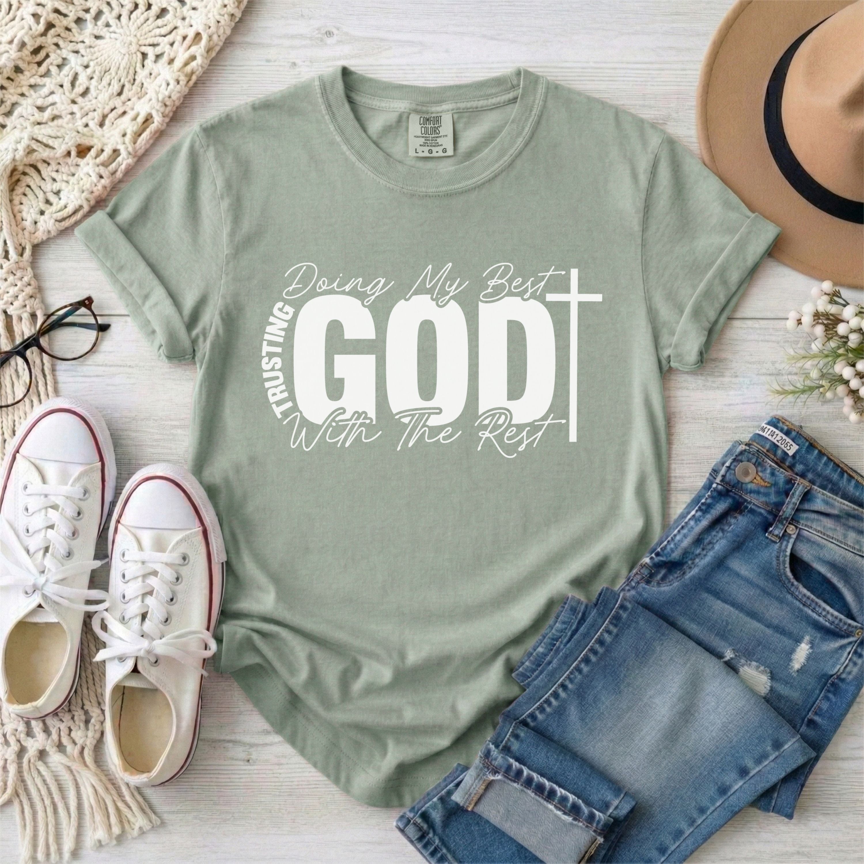 Doing My Best, Trusting God With The Rest T-Shirt