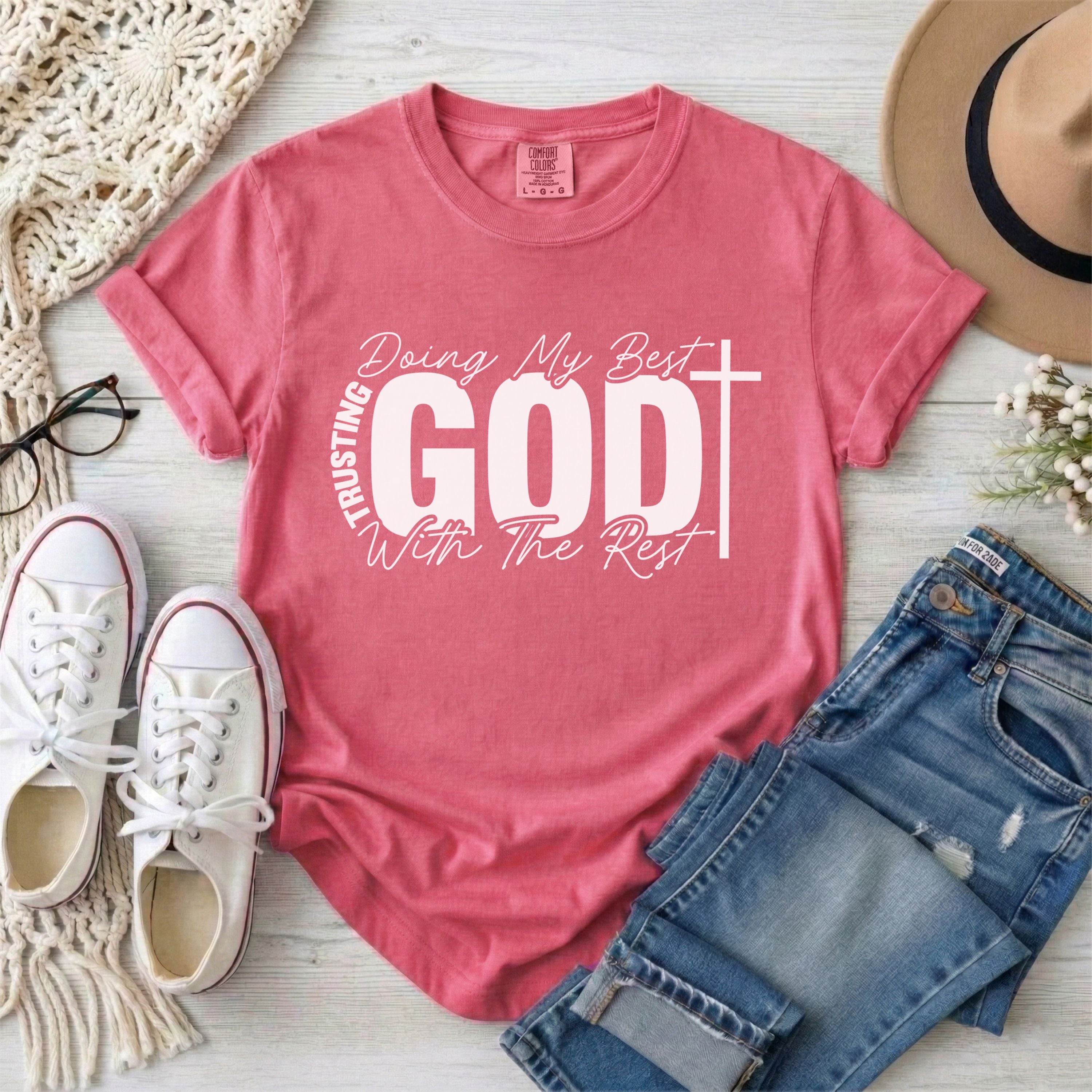 Doing My Best, Trusting God With The Rest T-Shirt