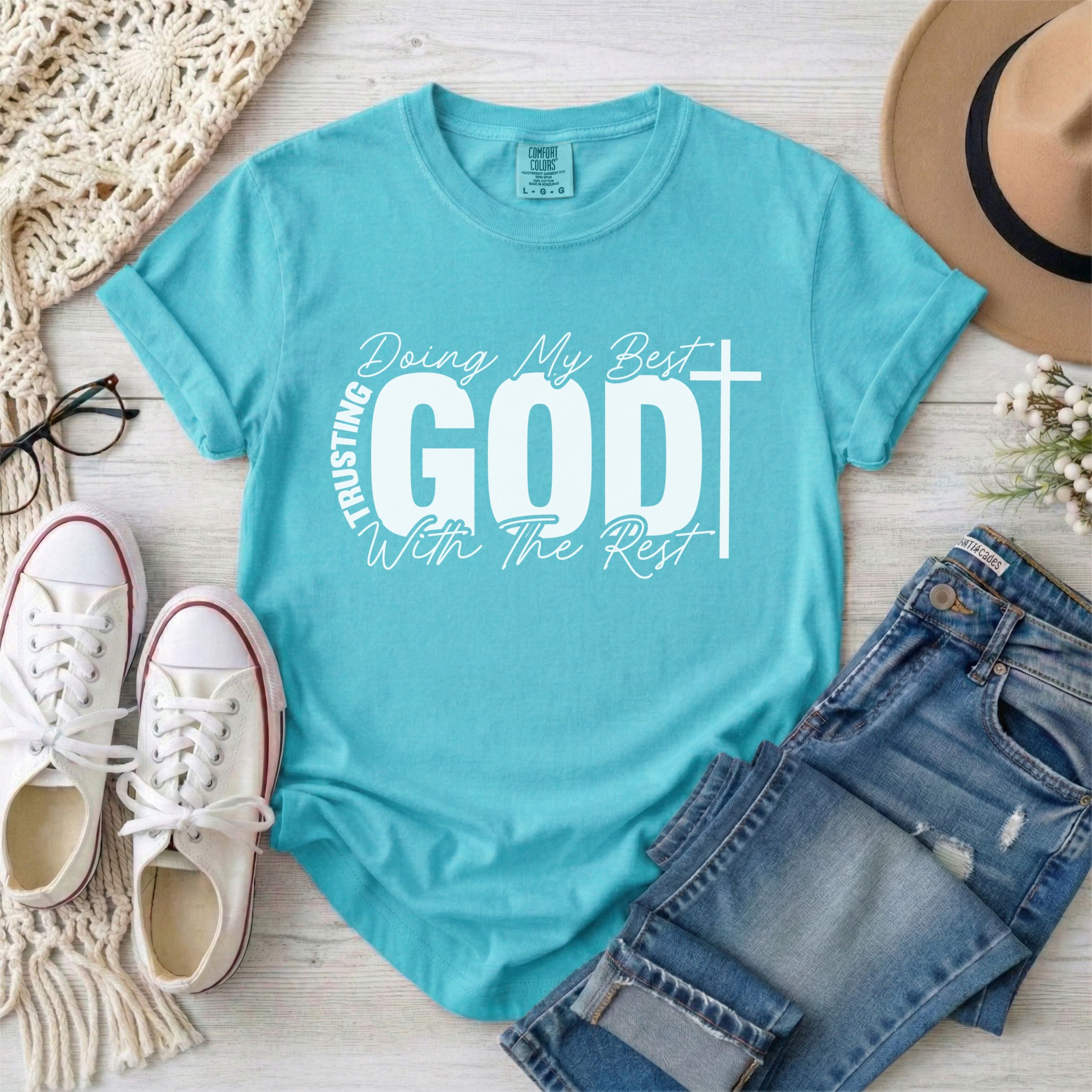 Doing My Best, Trusting God With The Rest T-Shirt