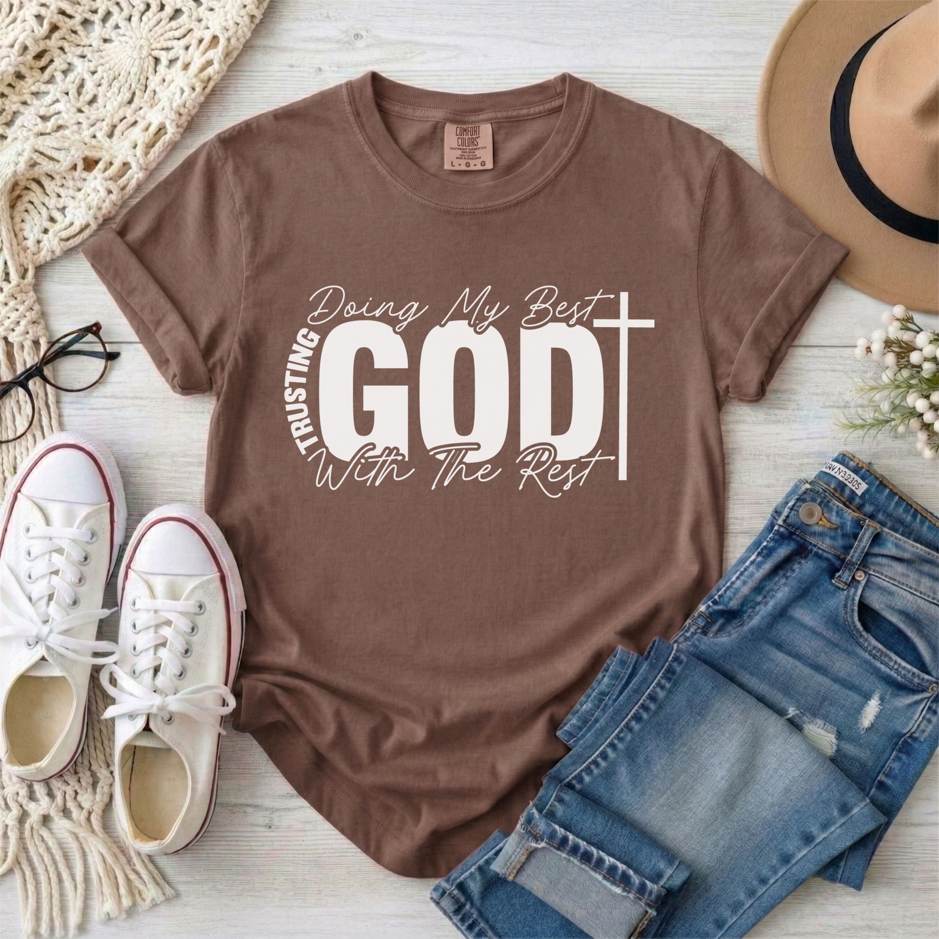 Doing My Best, Trusting God With The Rest T-Shirt