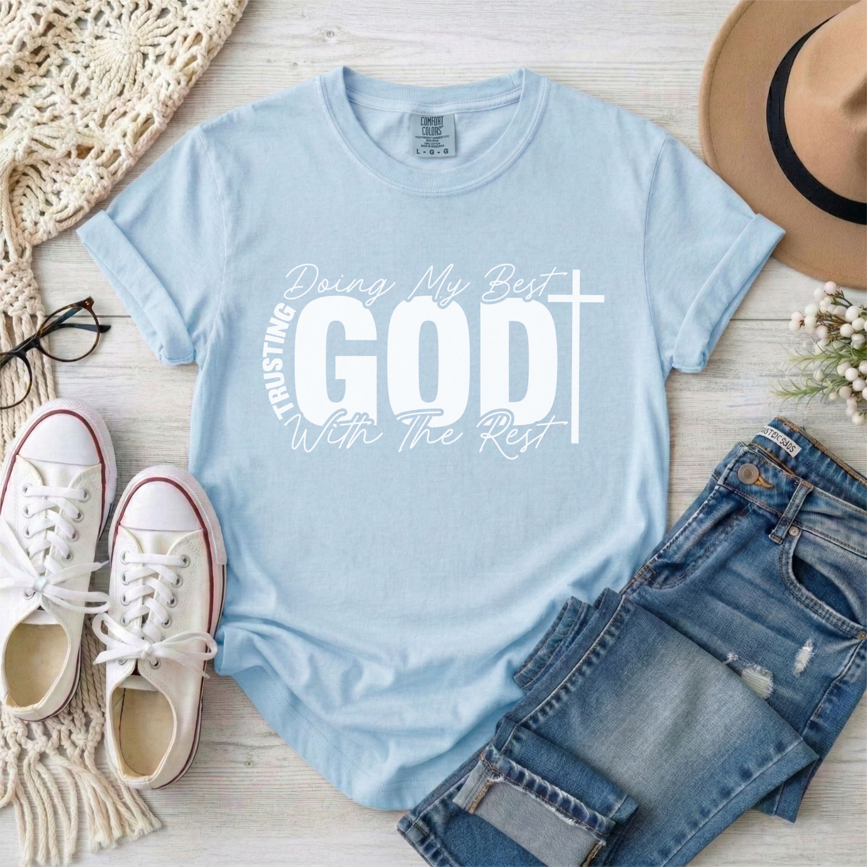 Doing My Best, Trusting God With The Rest T-Shirt