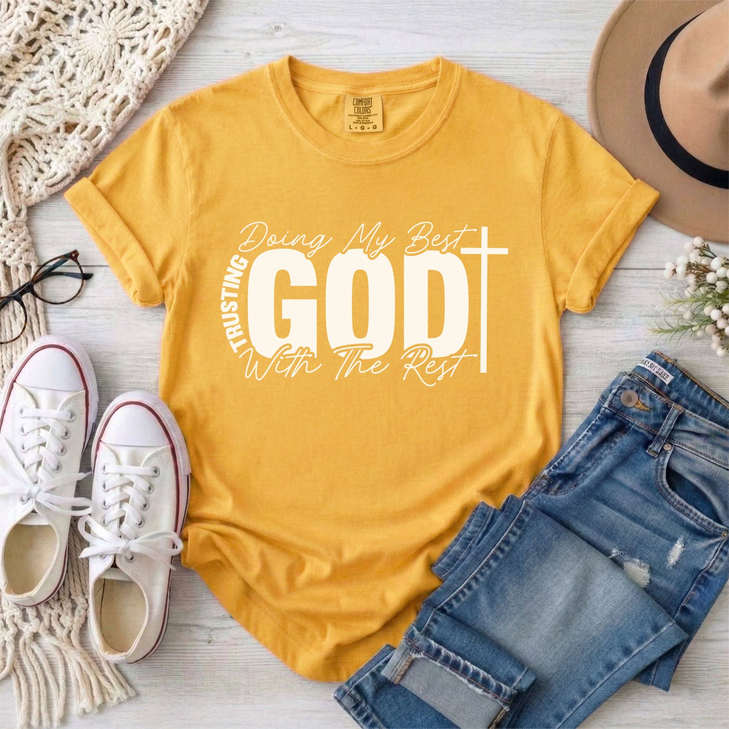 Doing My Best, Trusting God With The Rest T-Shirt