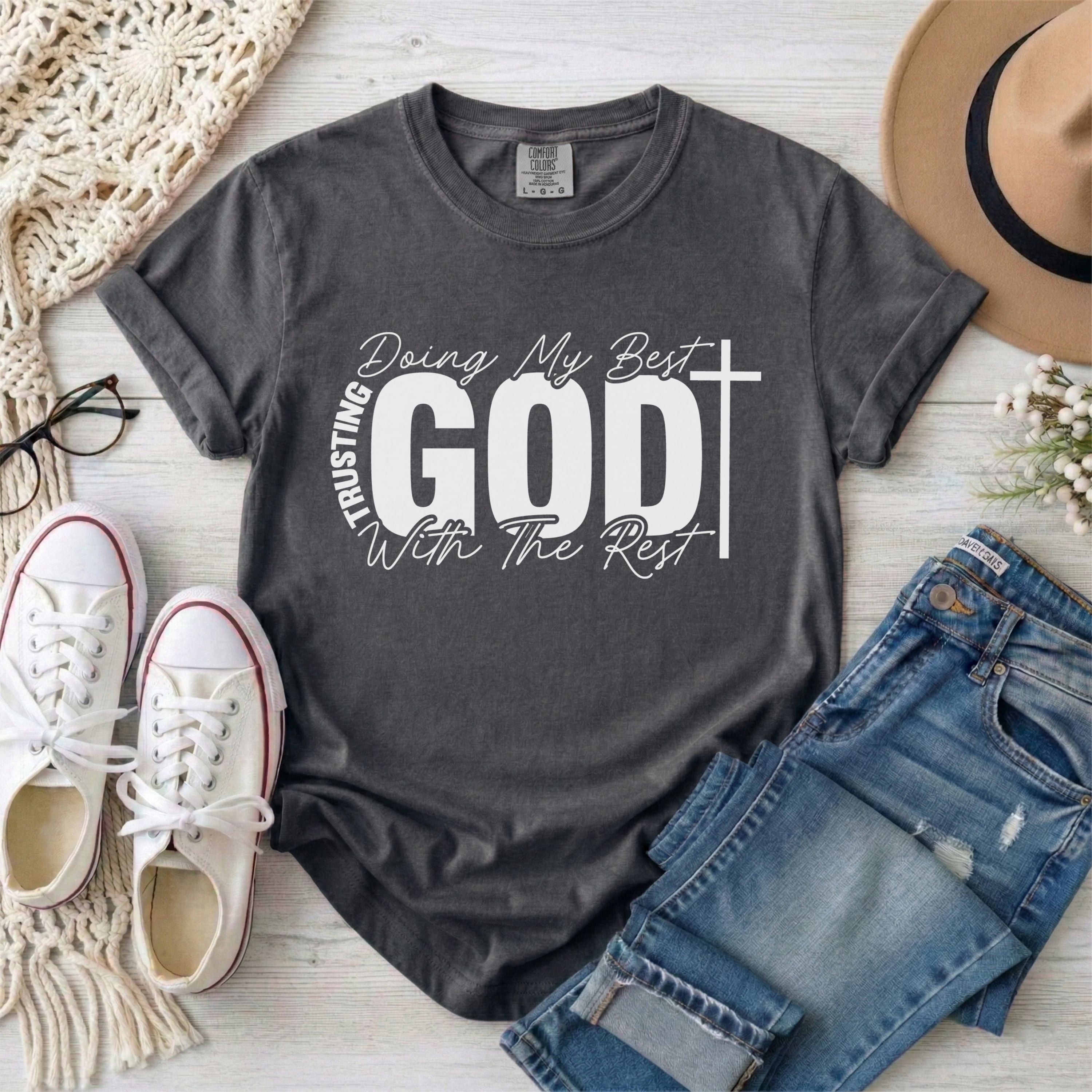 Doing My Best, Trusting God With The Rest T-Shirt