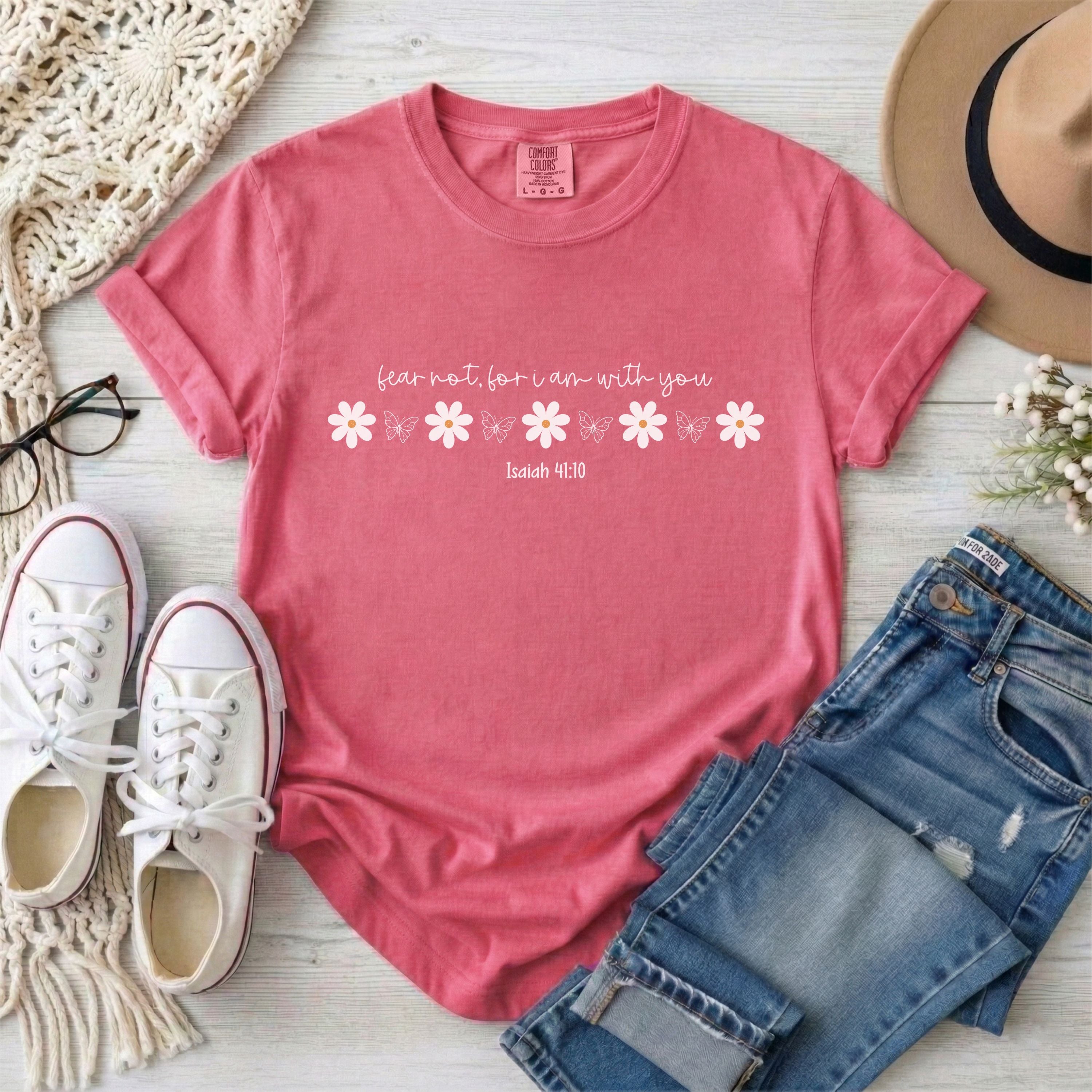 Fear Not For I Am With You, Isaiah 41:10 Floral T-Shirt