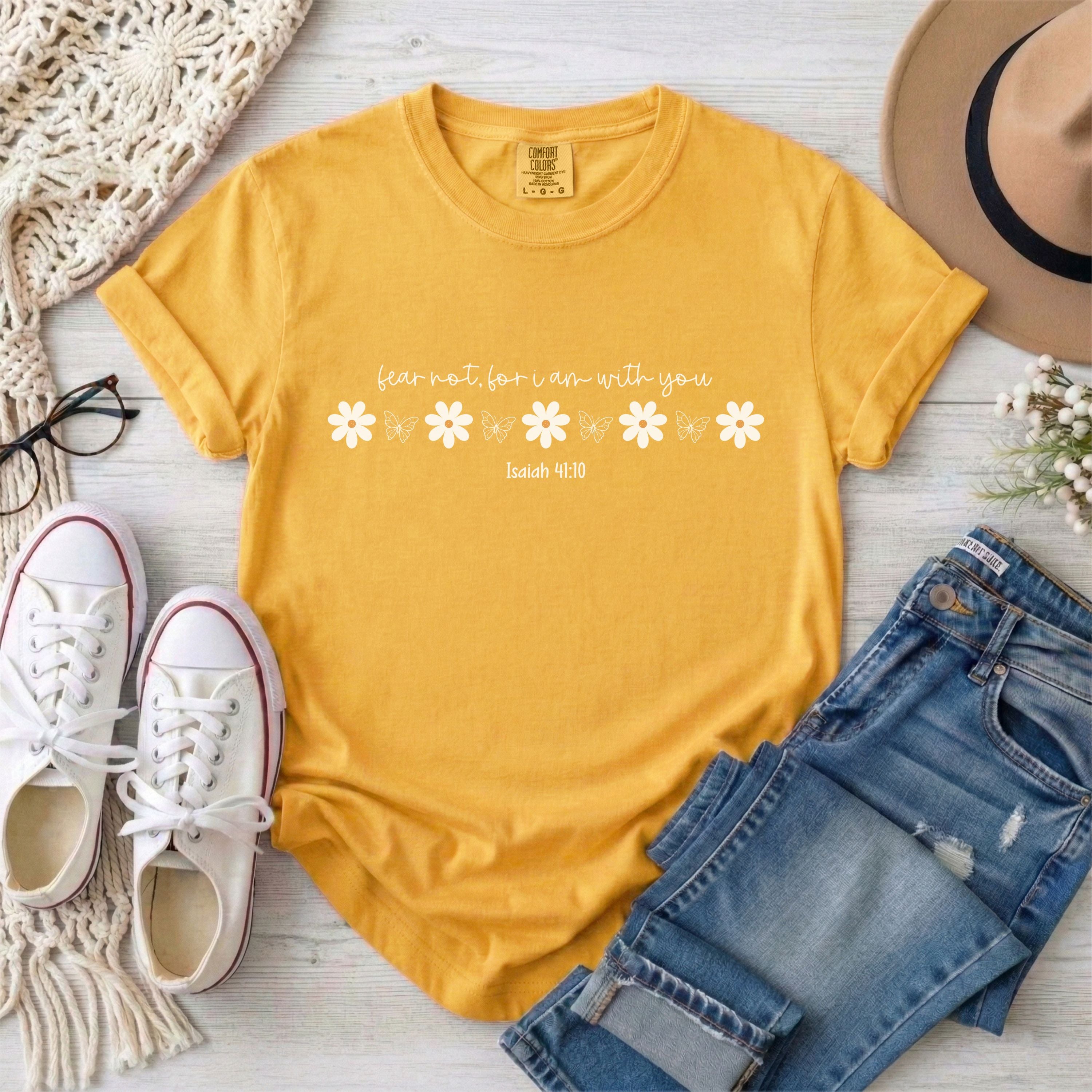 Fear Not For I Am With You, Isaiah 41:10 Floral T-Shirt