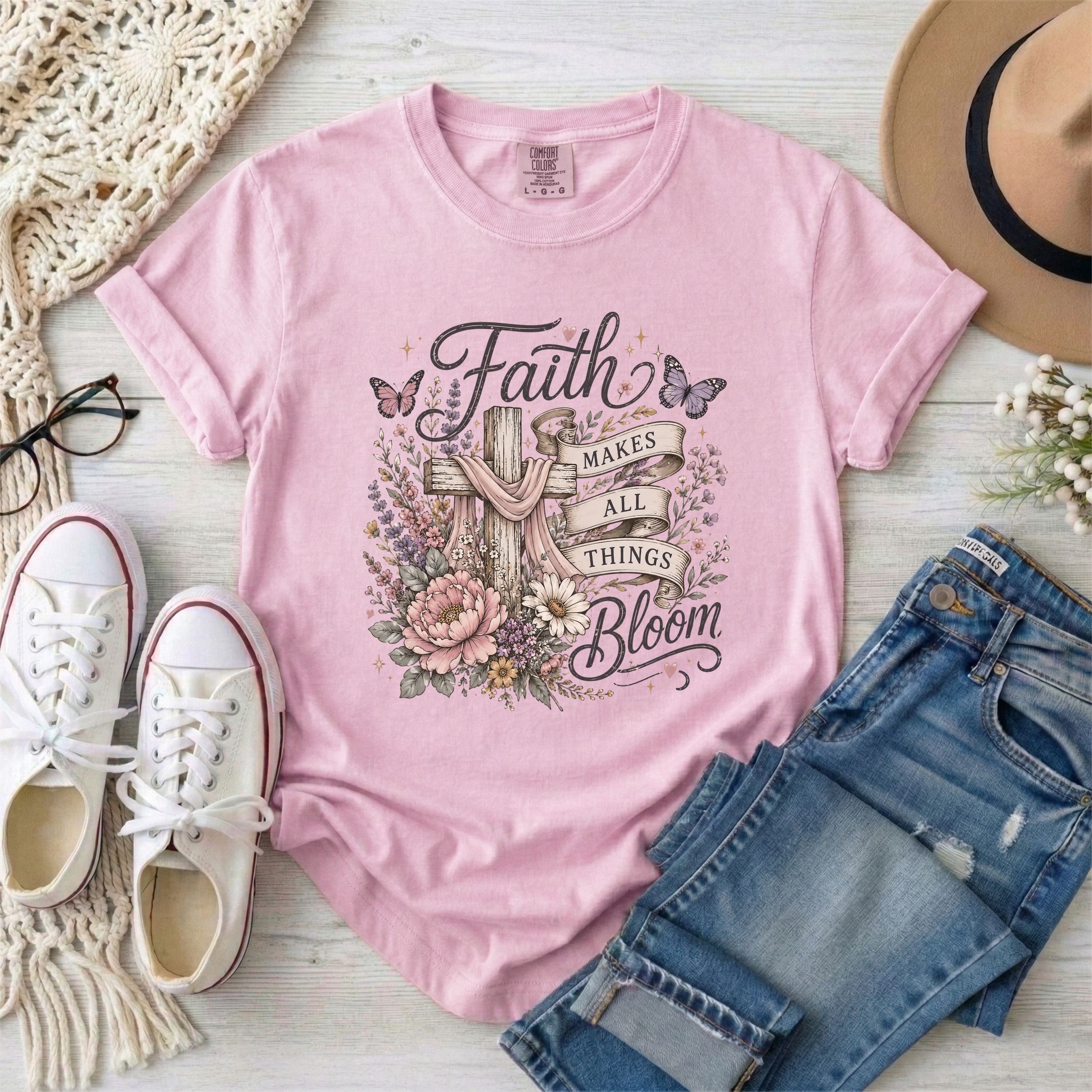 Faith Makes All Things Bloom T-shirt