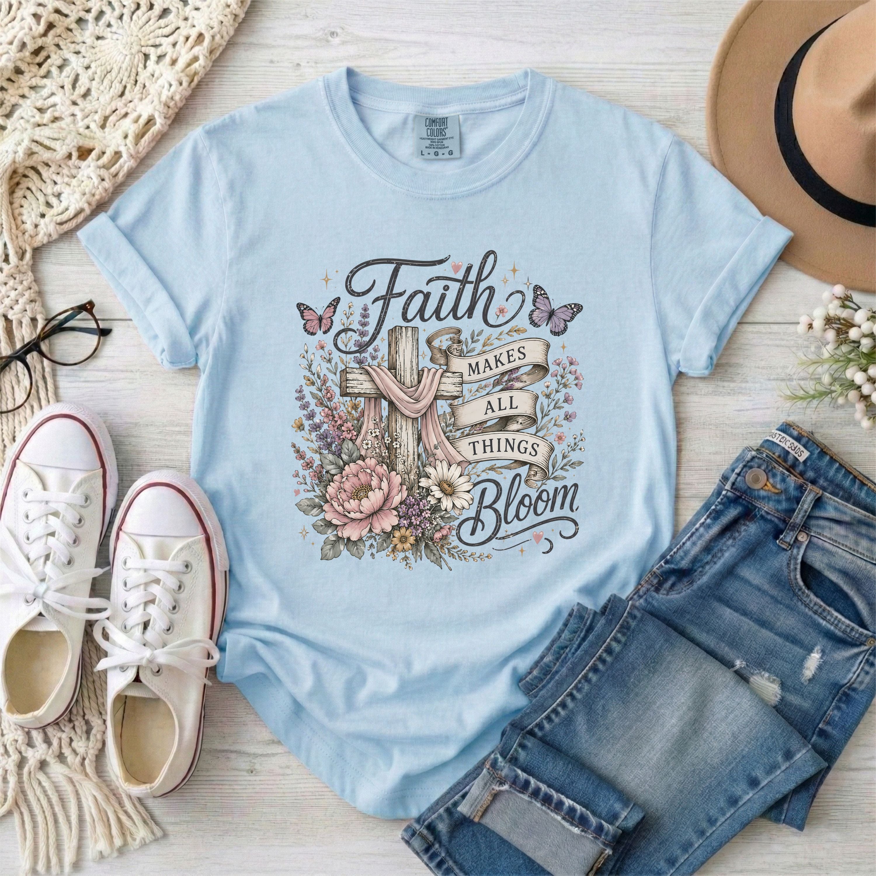 Faith Makes All Things Bloom T-shirt