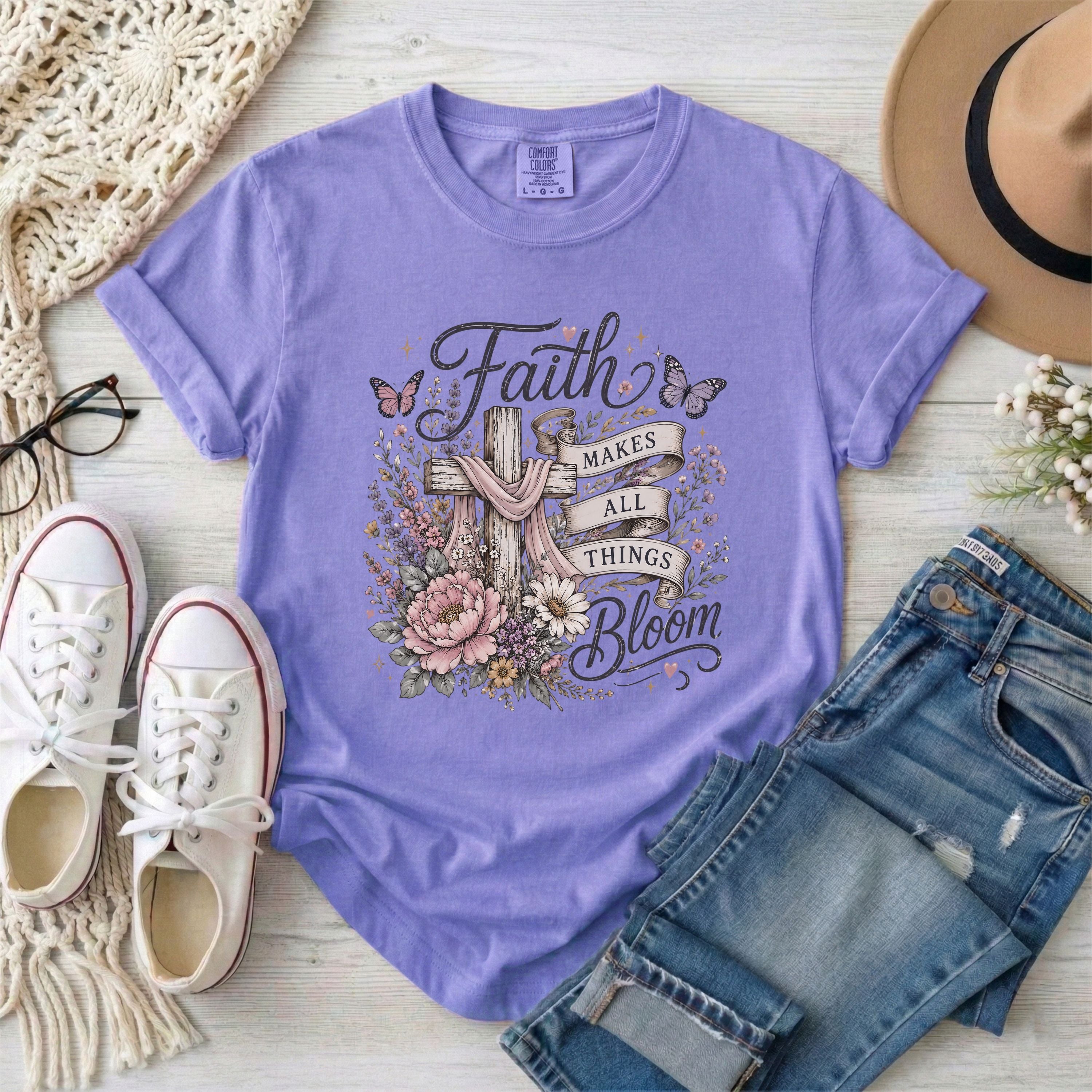 Faith Makes All Things Bloom T-shirt
