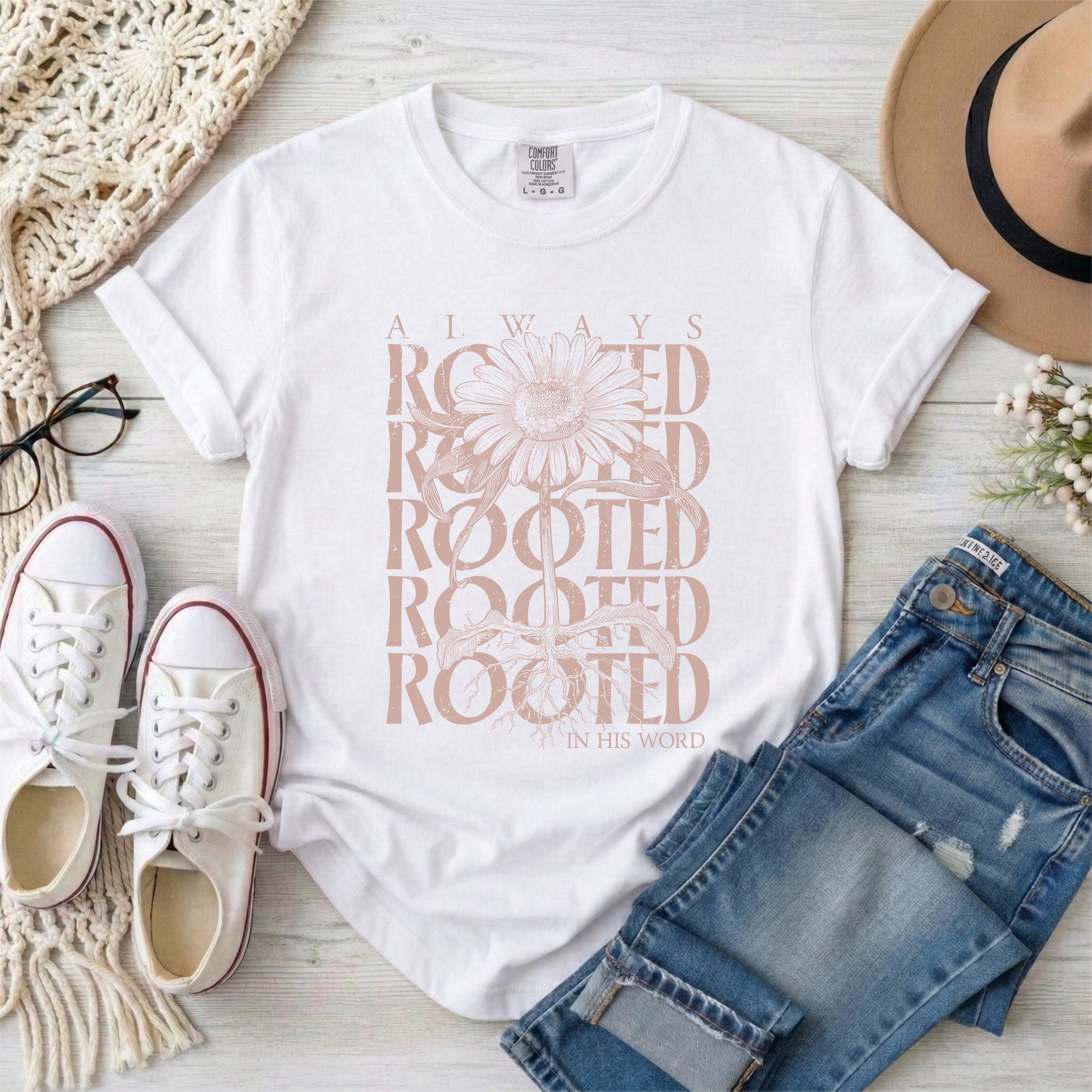 Always Rooted in His Word T-shirt • Dusty Pink Design