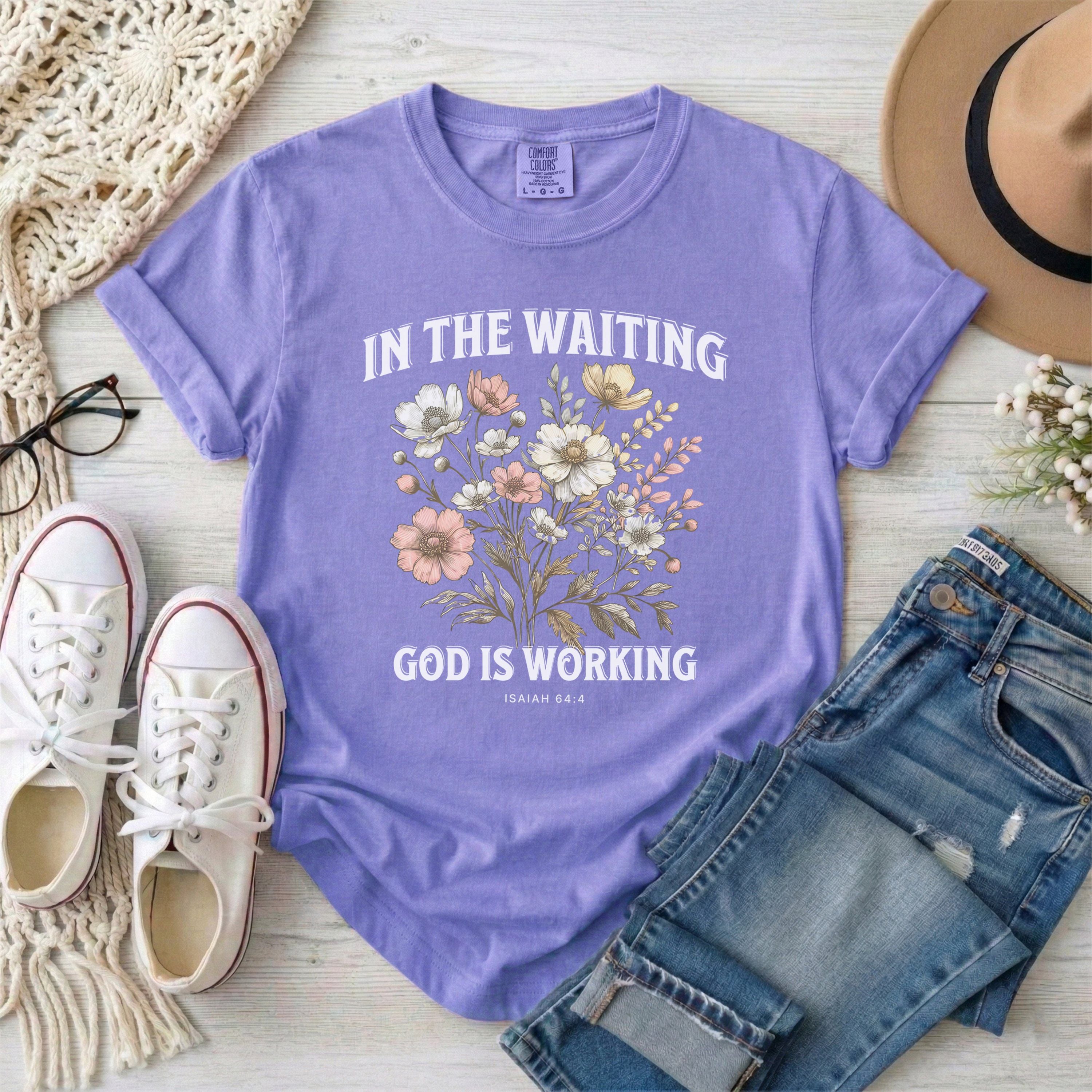 In the Waiting God Is Working Floral T-Shirt With White Typography