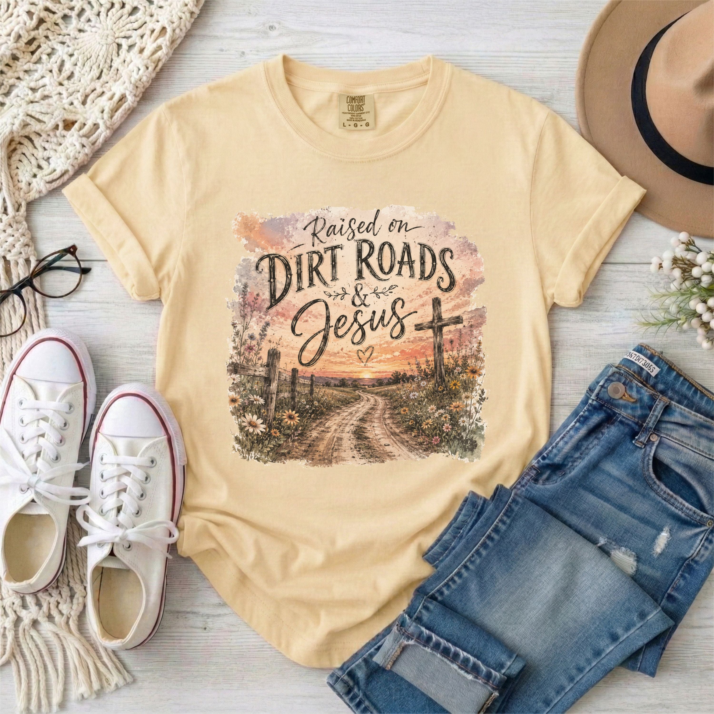 Raised on Dirt Roads and Jesus T-shirt