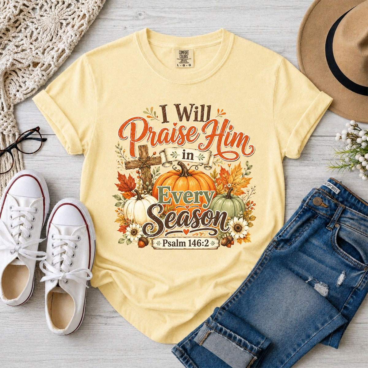 I Will Praise Him in Every Season Psalm 146:2 Christian Fall T-Shirt