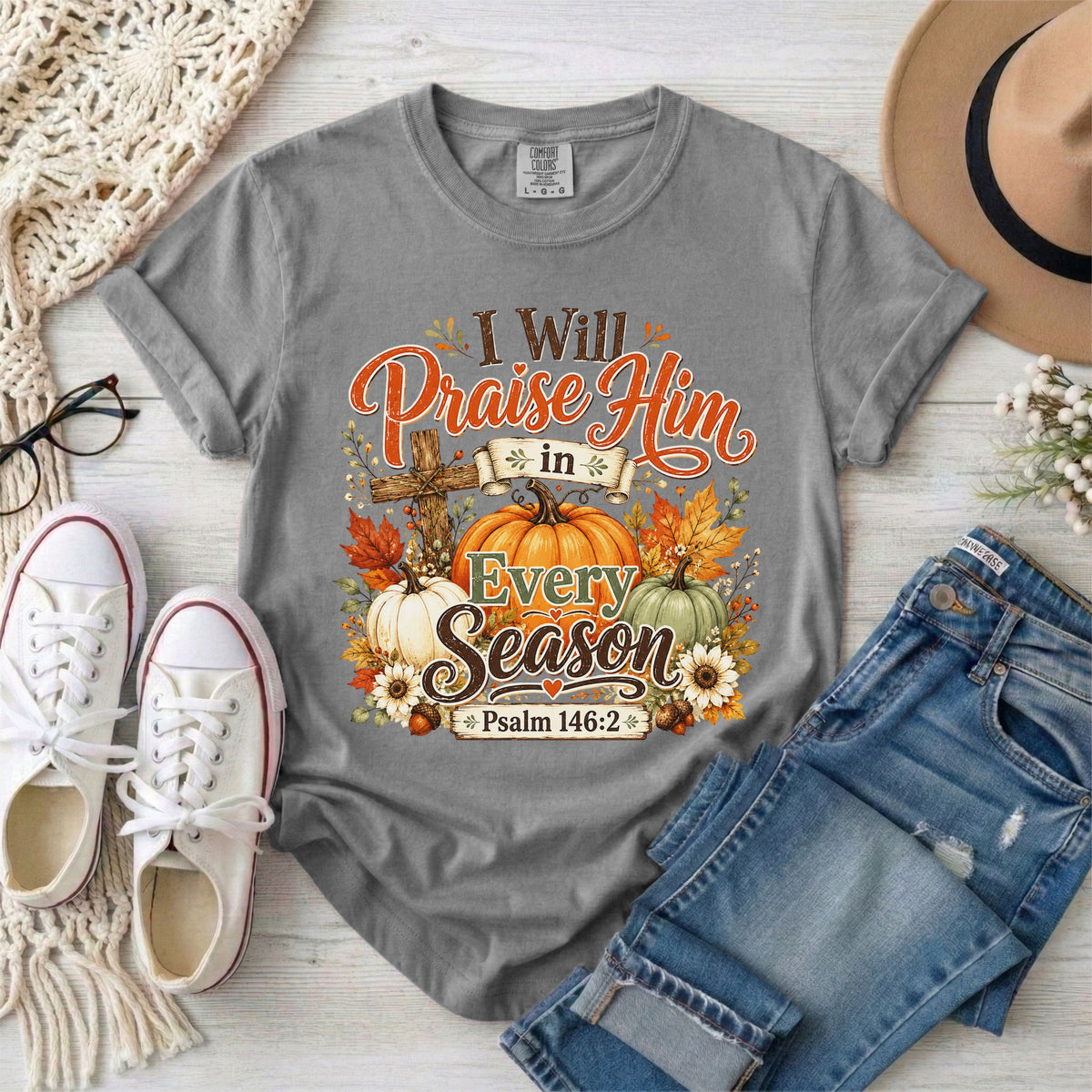 I Will Praise Him in Every Season Psalm 146:2 Christian Fall T-Shirt