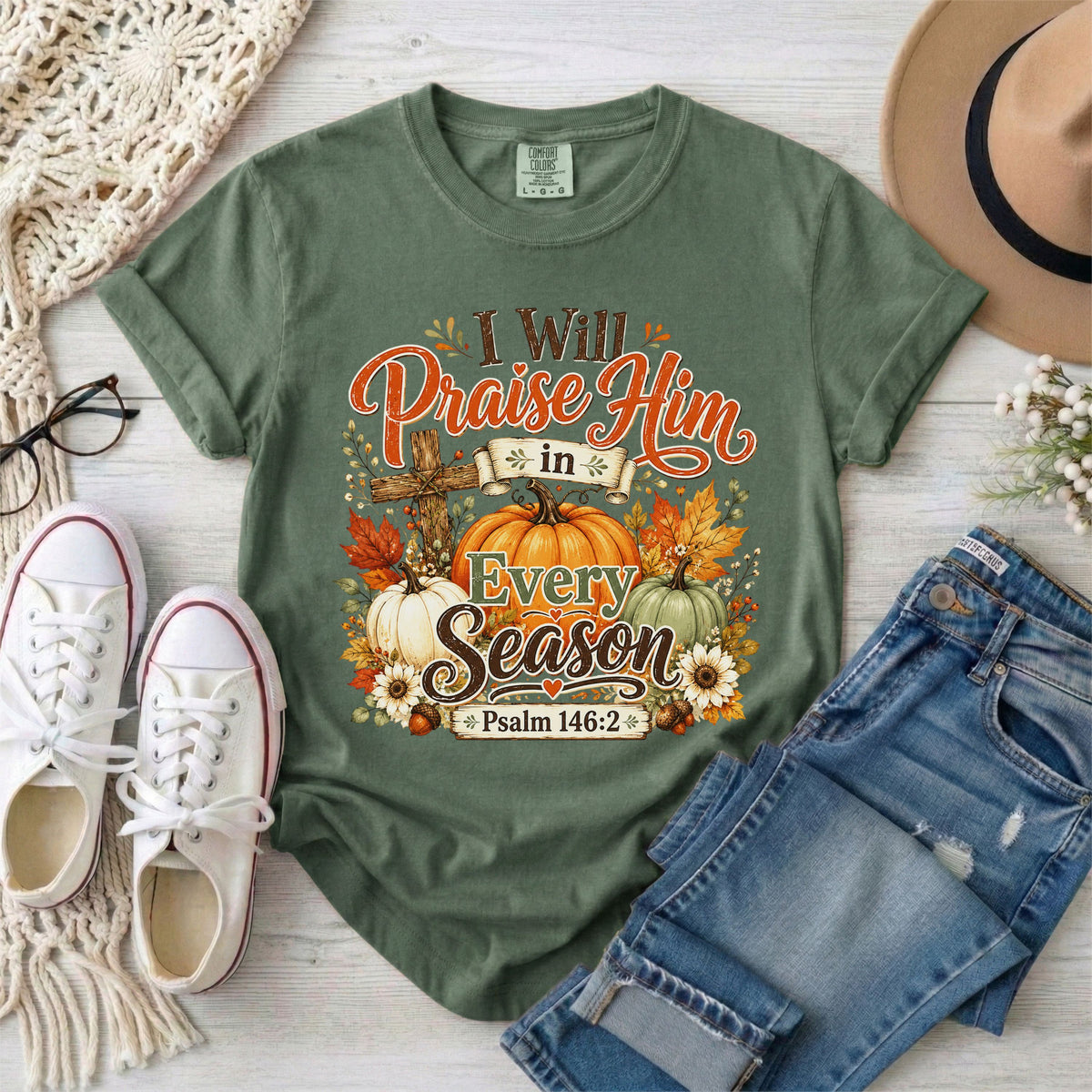 I Will Praise Him in Every Season Psalm 146:2 Christian Fall T-Shirt
