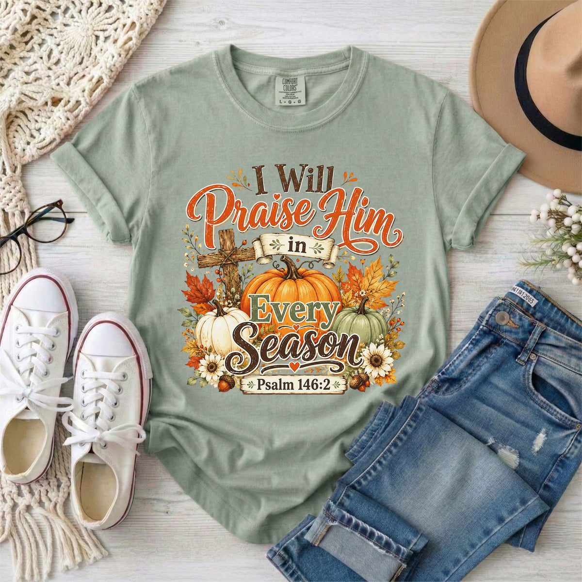 I Will Praise Him in Every Season Psalm 146:2 Christian Fall T-Shirt
