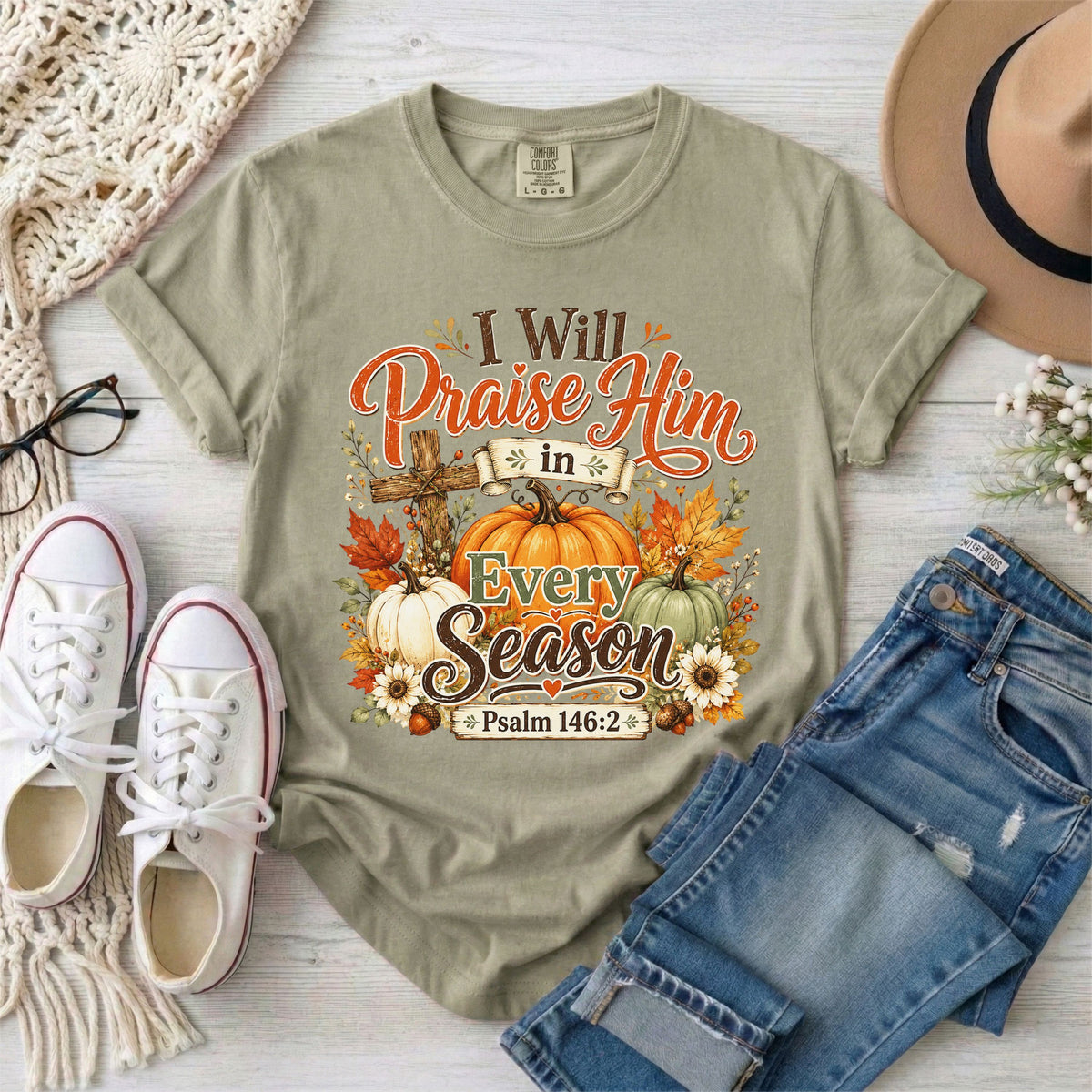I Will Praise Him in Every Season Psalm 146:2 Christian Fall T-Shirt