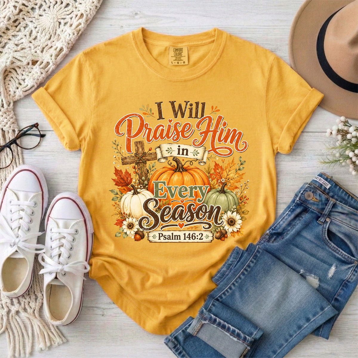 I Will Praise Him in Every Season Psalm 146:2 Christian Fall T-Shirt