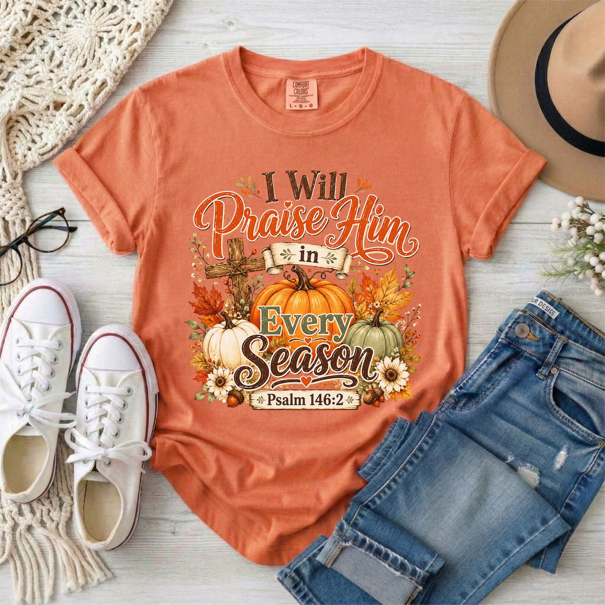I Will Praise Him in Every Season Psalm 146:2 Christian Fall T-Shirt