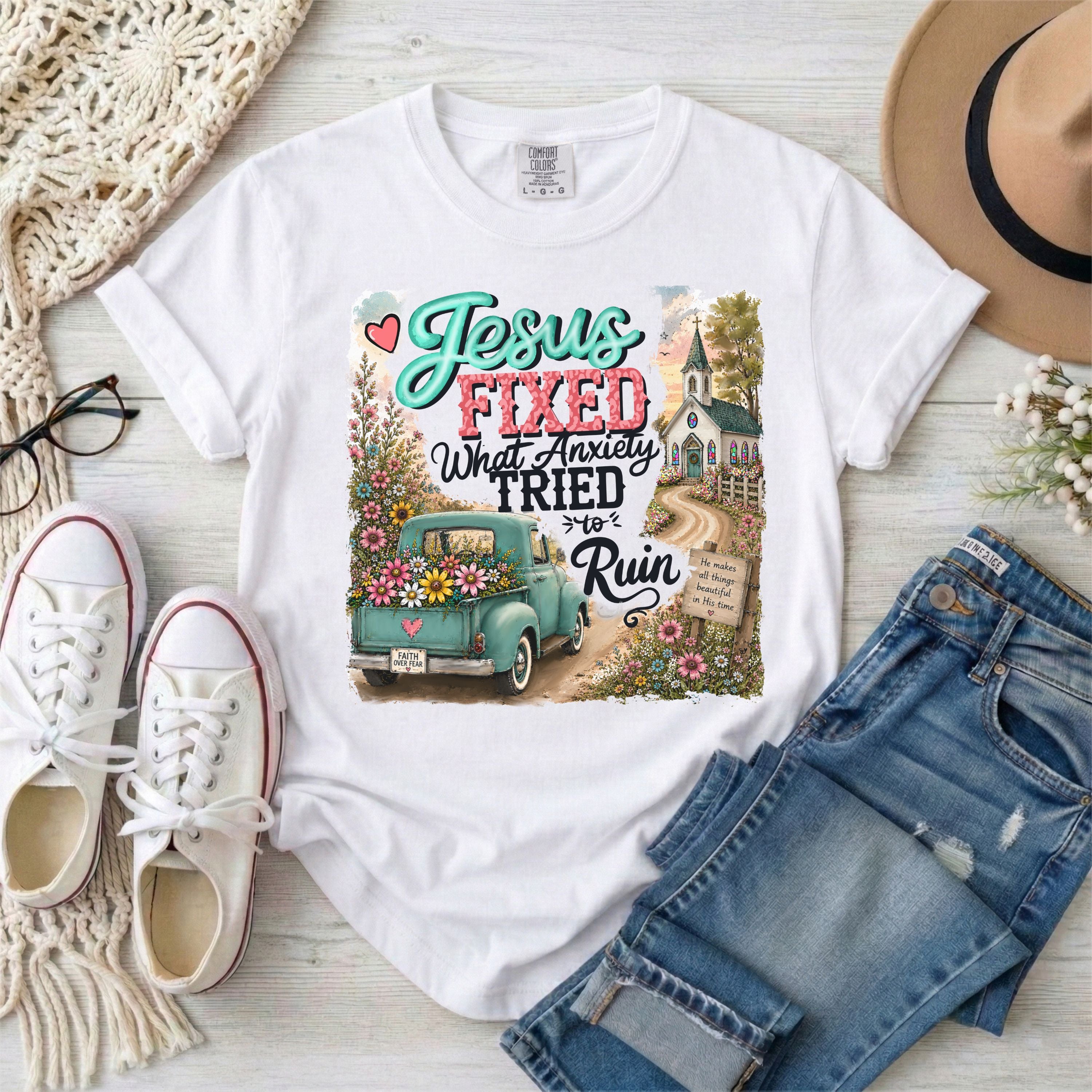 Jesus Fixed What Anxiety Tried to Ruin Christian T-Shirt