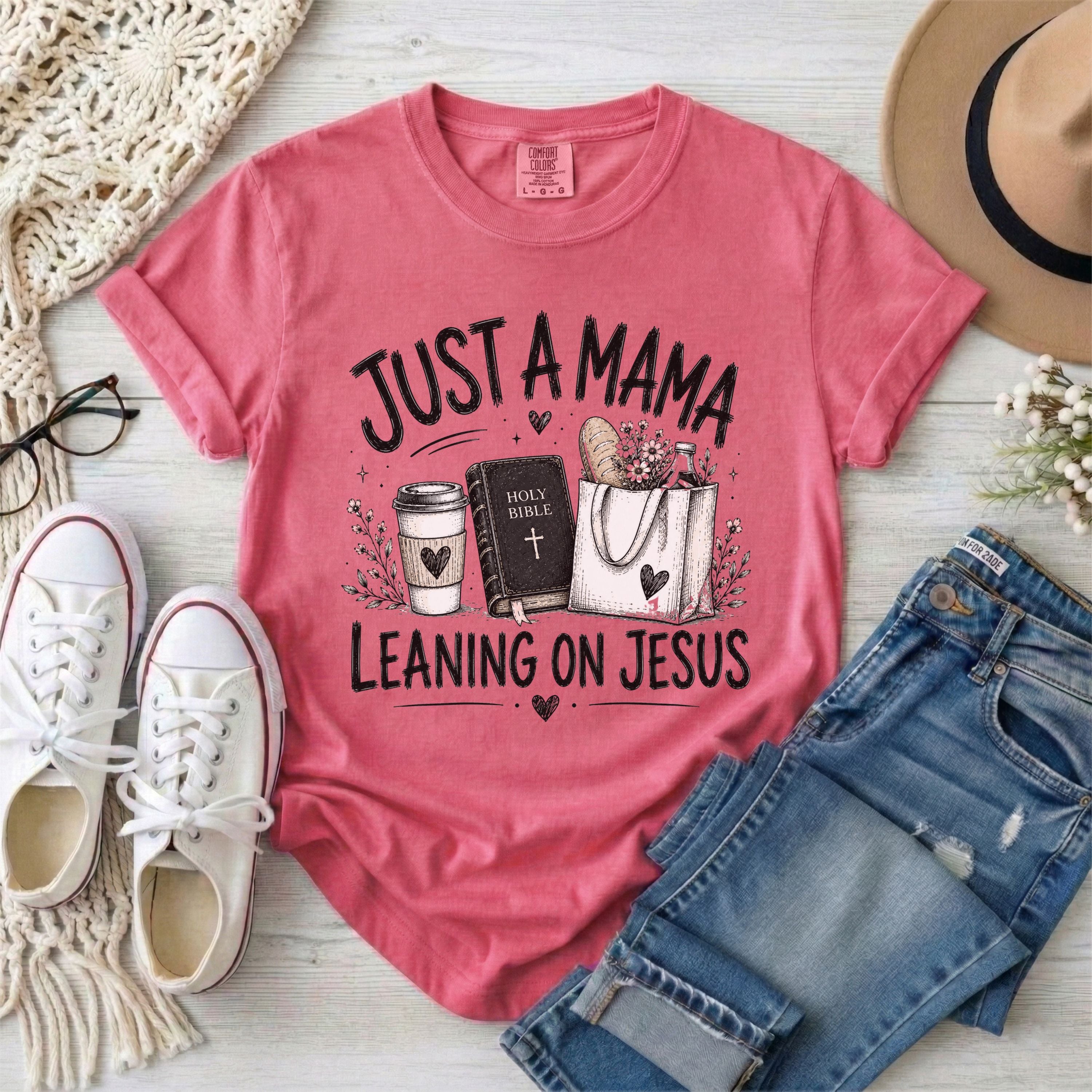Just a Mama Leaning on Jesus Christian T-Shirt