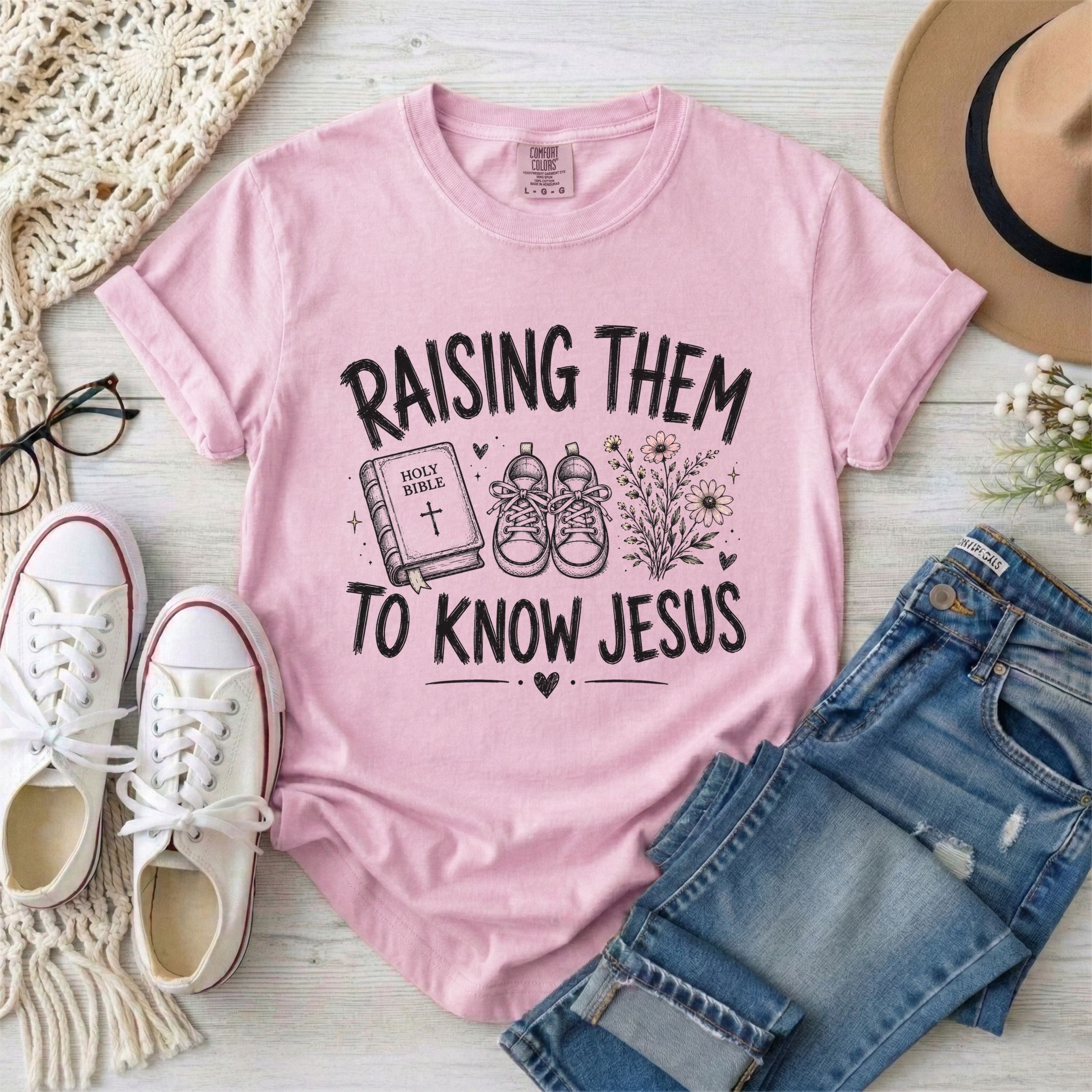 Raising Them to Know Jesus Christian Mom T-Shirt