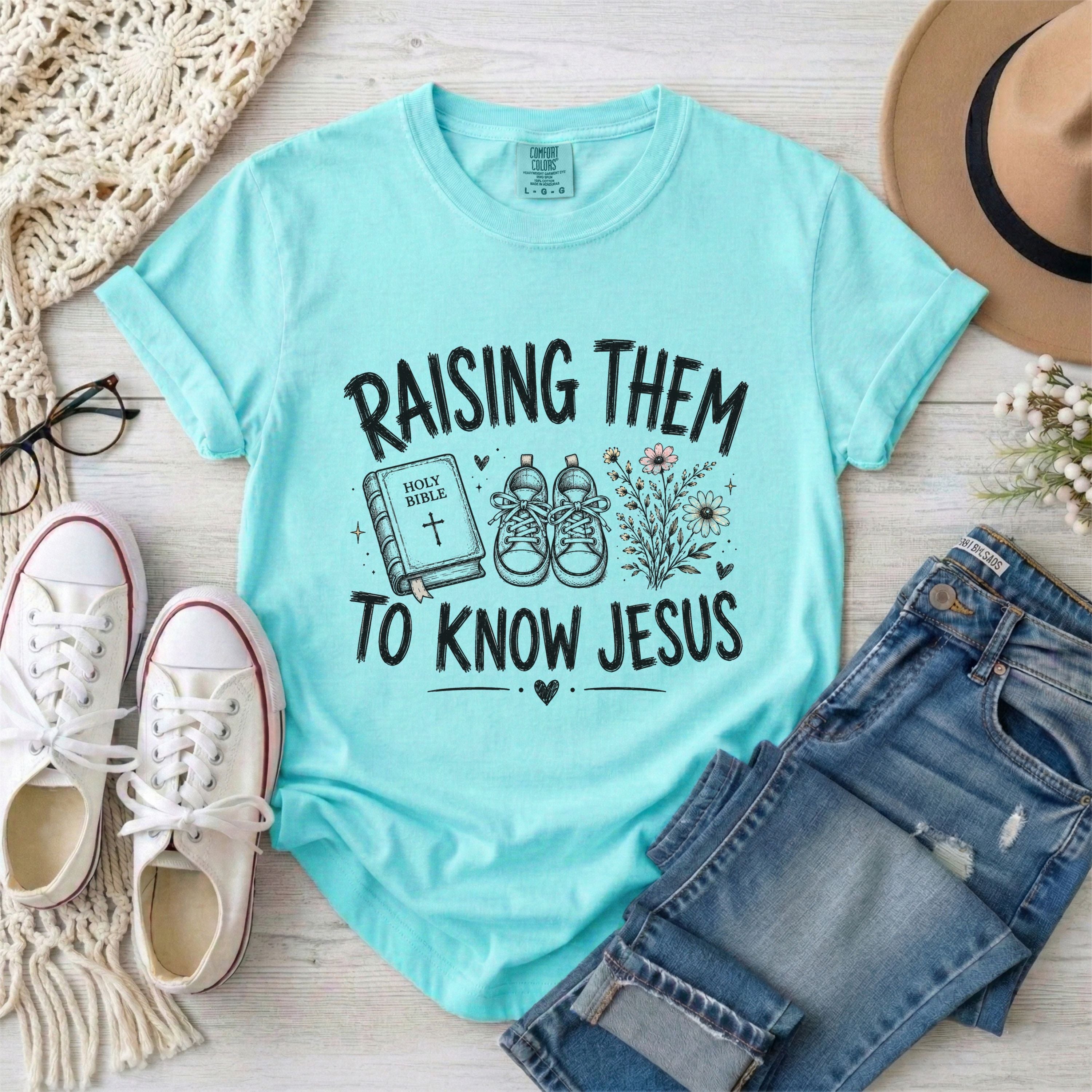 Raising Them to Know Jesus Christian Mom T-Shirt