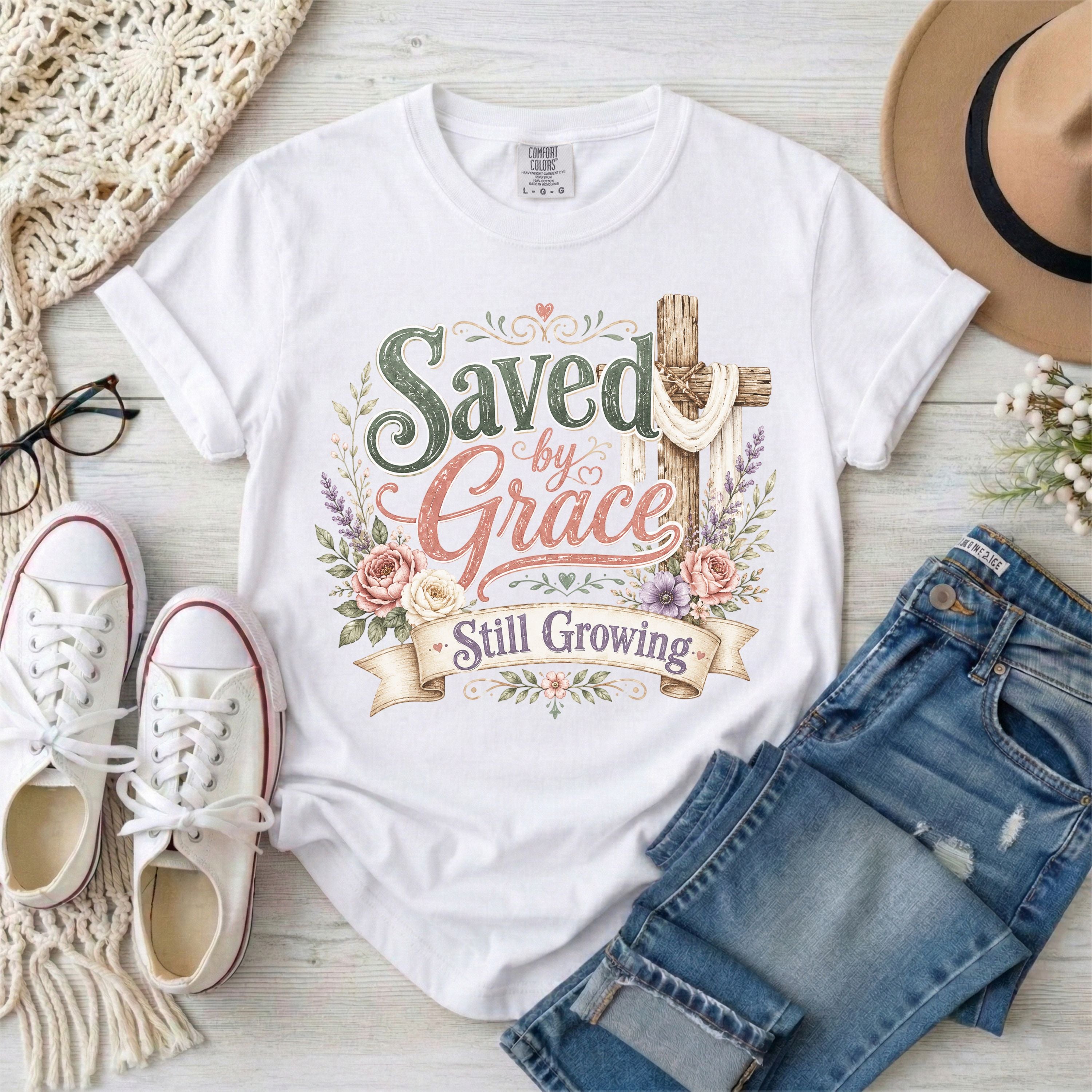 Saved by Grace, Still Growing T-Shirt