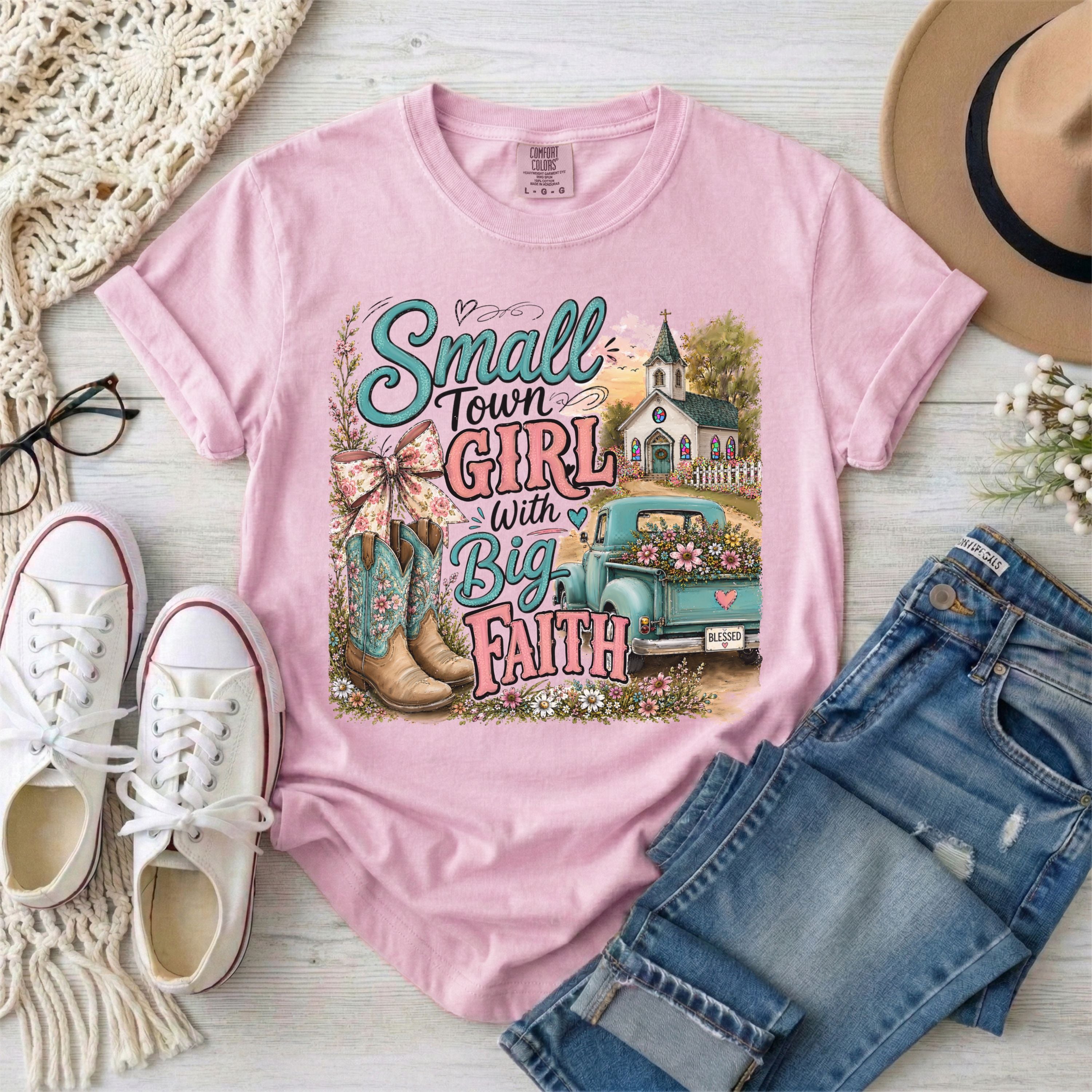 Small Town Girl With Big Faith Christian T-Shirt