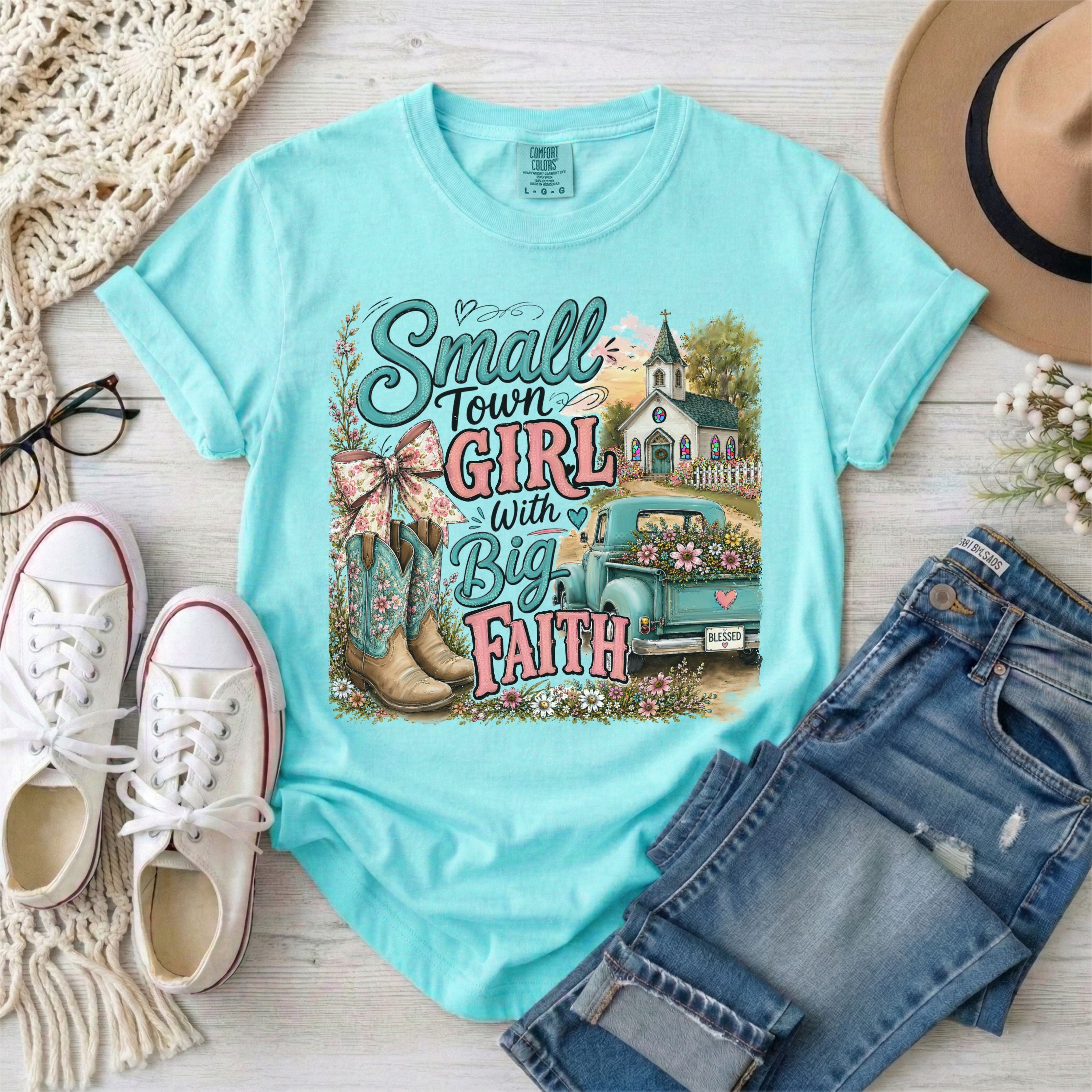 Small Town Girl With Big Faith Christian T-Shirt