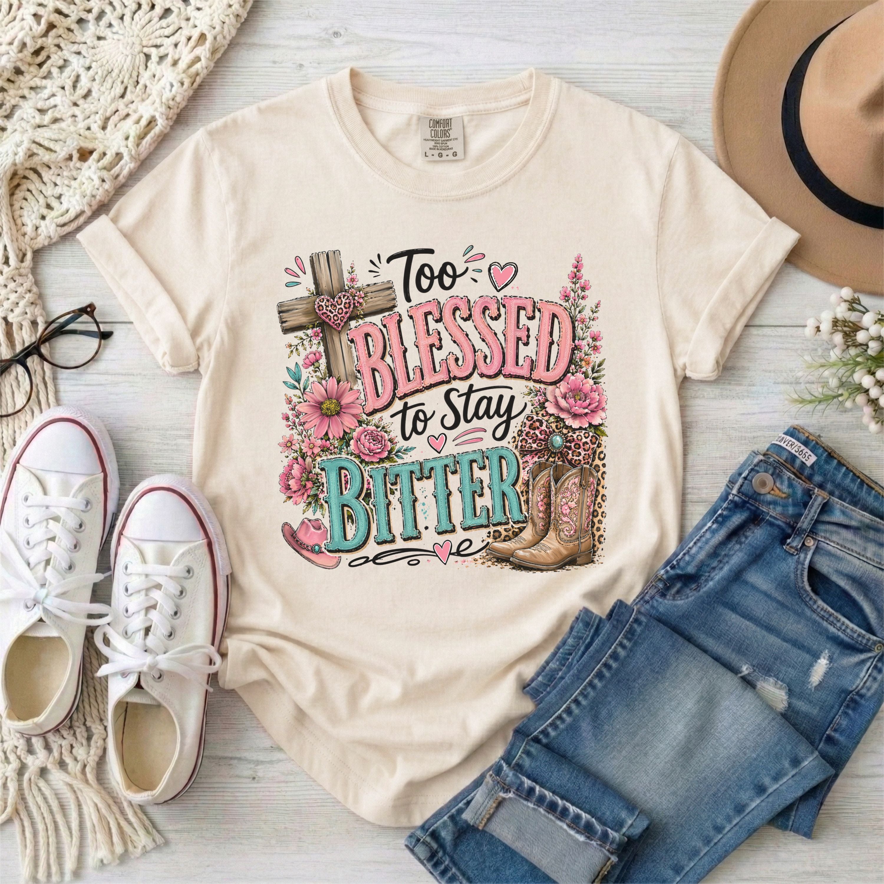 Too Blessed to Stay Bitter Christian T-Shirt