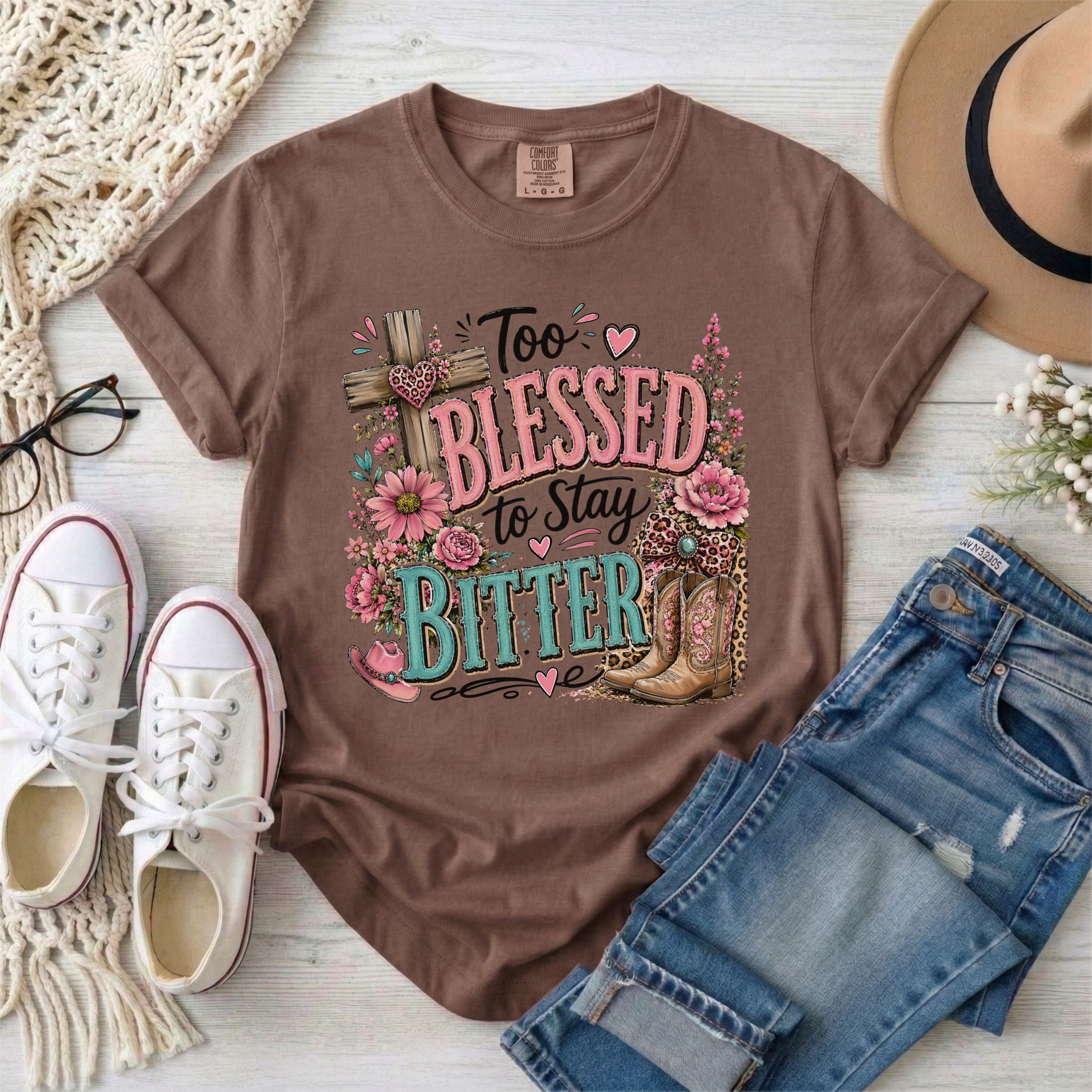 Too Blessed to Stay Bitter Christian T-Shirt