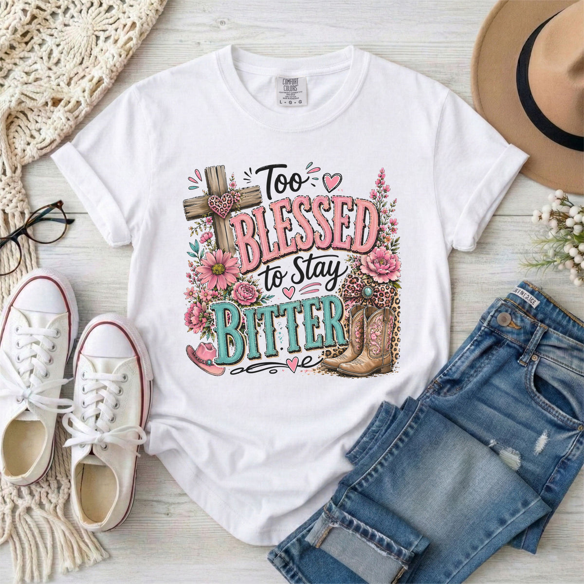 Too Blessed to Stay Bitter Christian T-Shirt